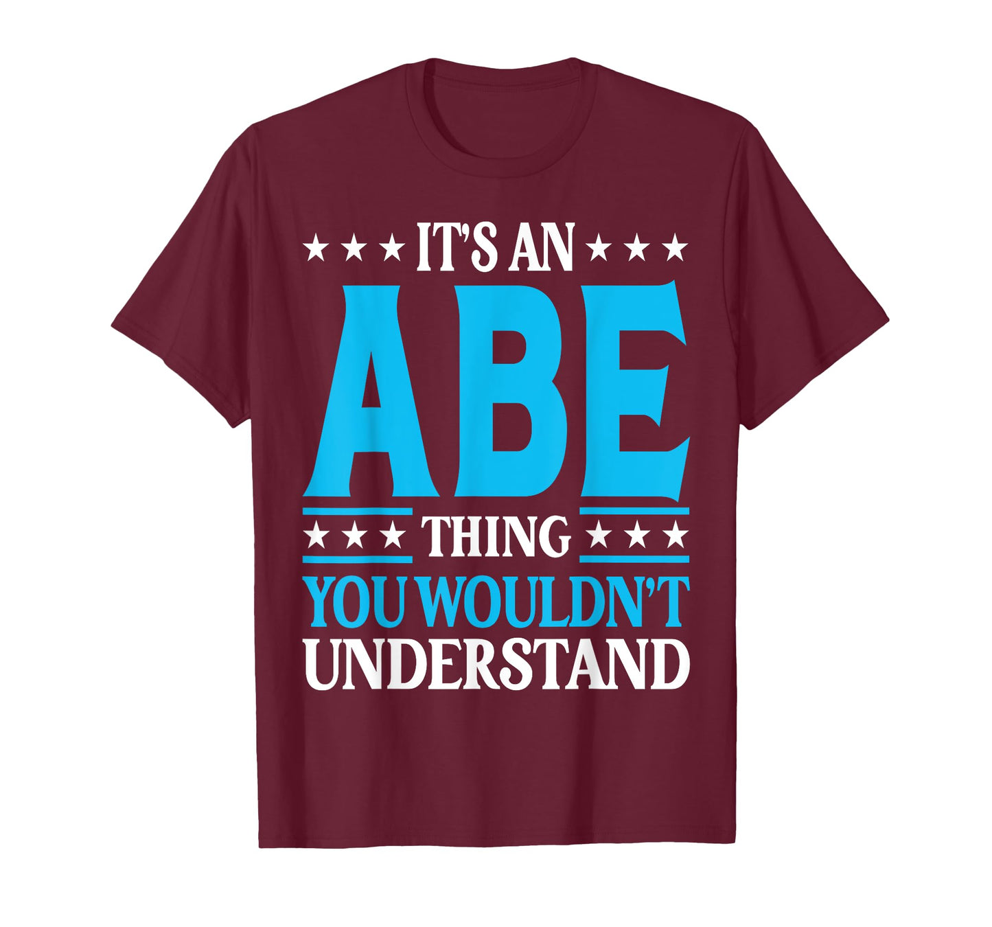 It's An Abe Thing Personal Name Funny Abe T-Shirt