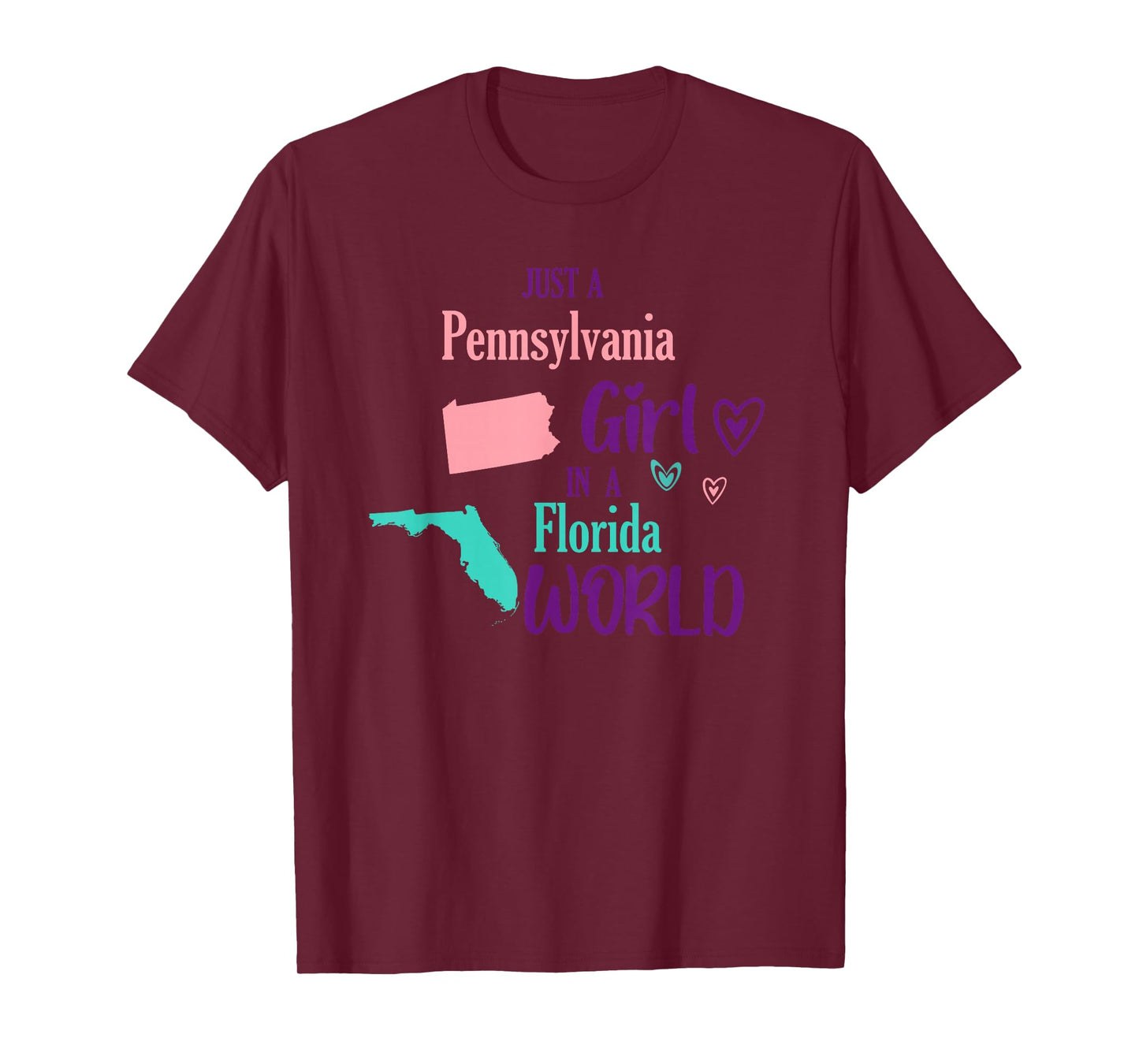 Proud girl Design Just a Pennsylvania girl in a Florida T-Shirt