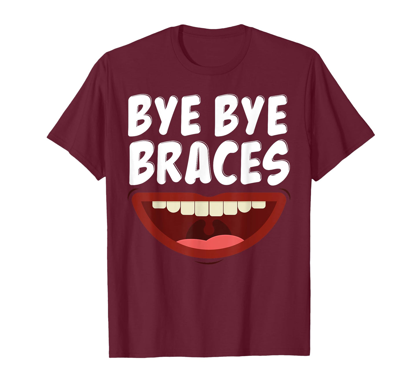 Bye Bye Braces Off Teeth Gift T-Shirt