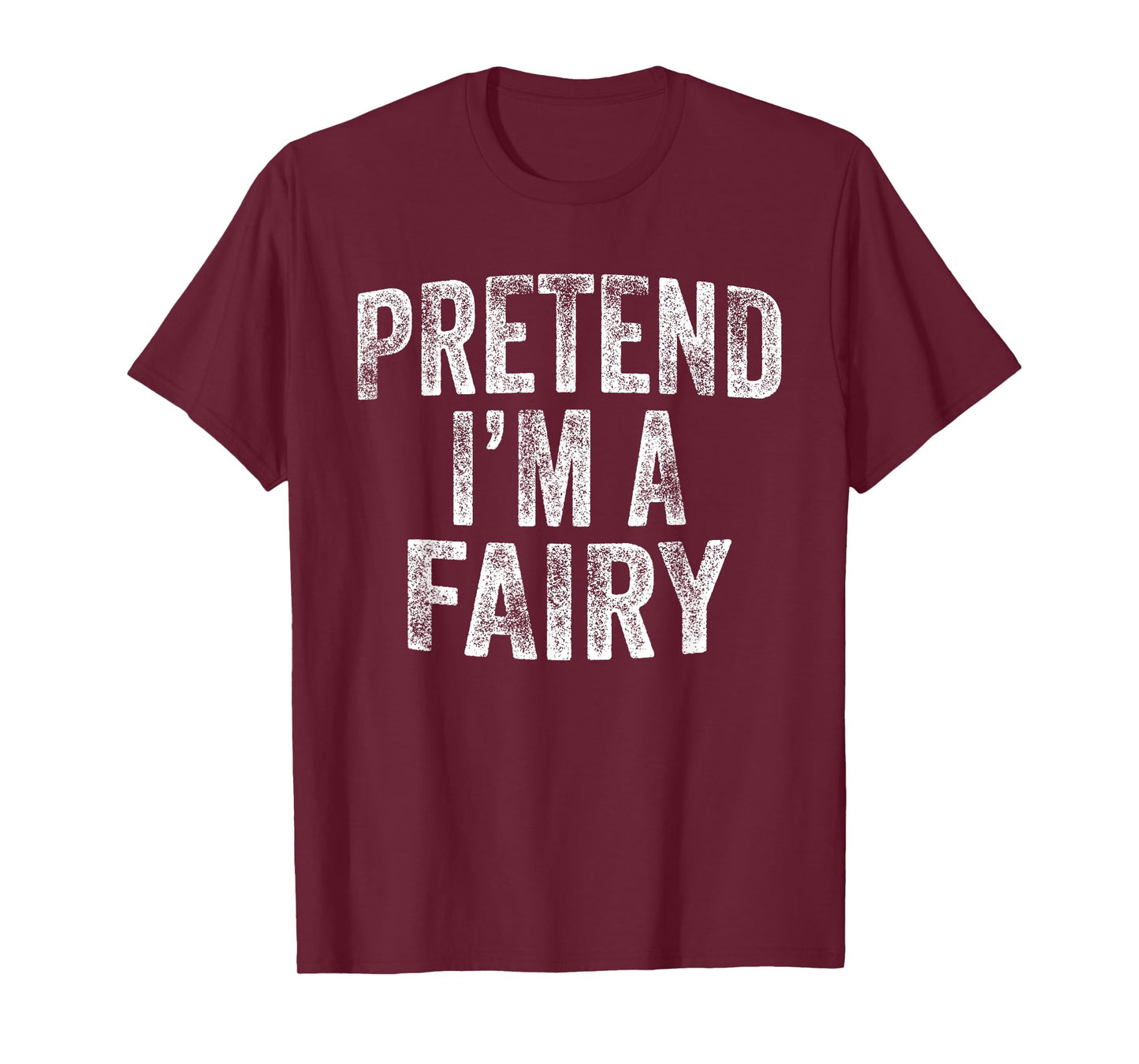 Pretend I'm A Fairy Costume Family Lazy Halloween Party T-Shirt