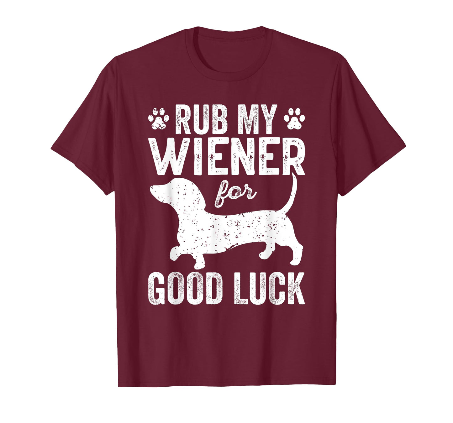 Funny Wiener Lover Rub My Wiener For Good Luck Wiener Dogs T-Shirt