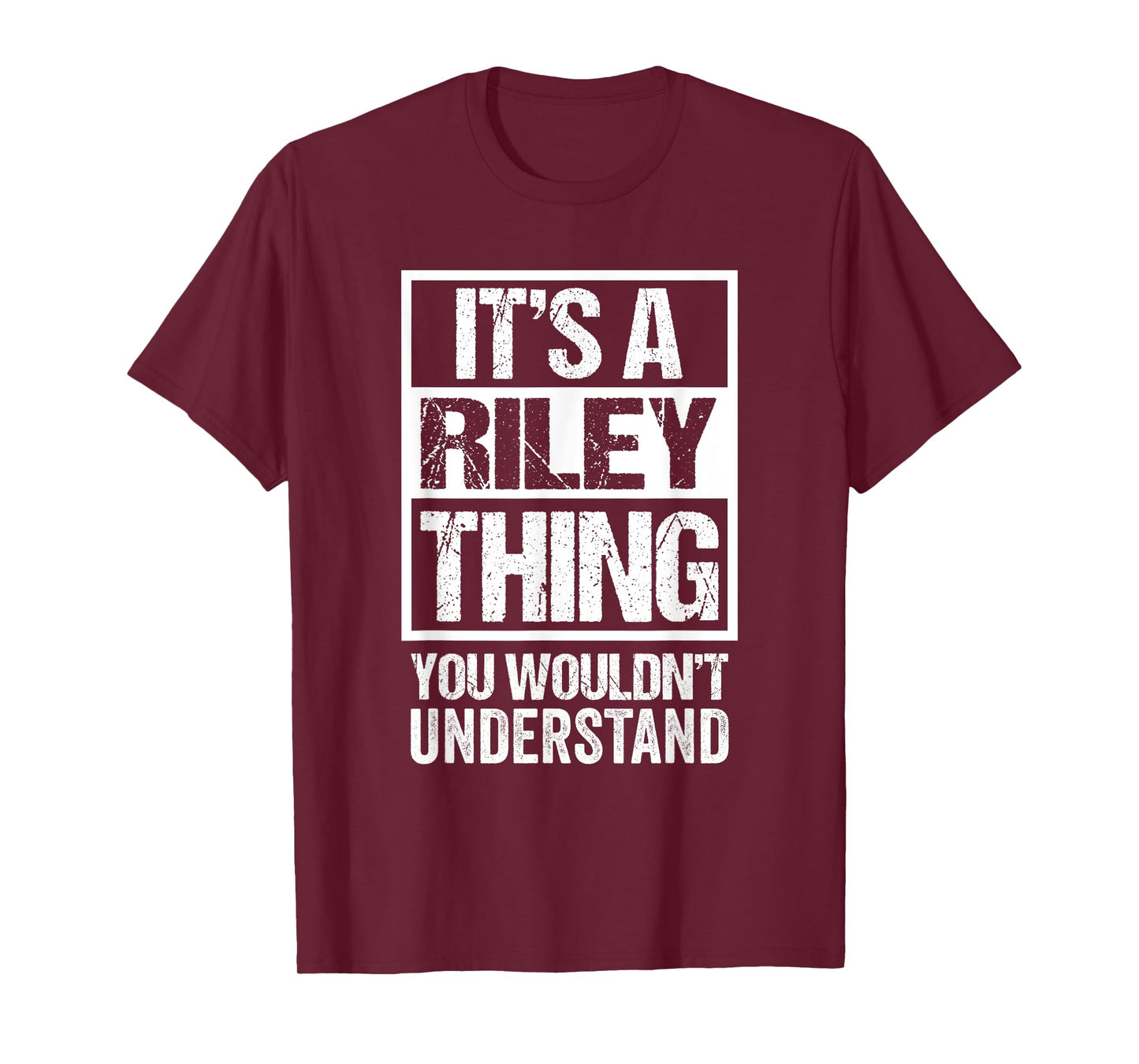 It's A Riley Thing You Wouldn't Understand Surname Name T-Shirt