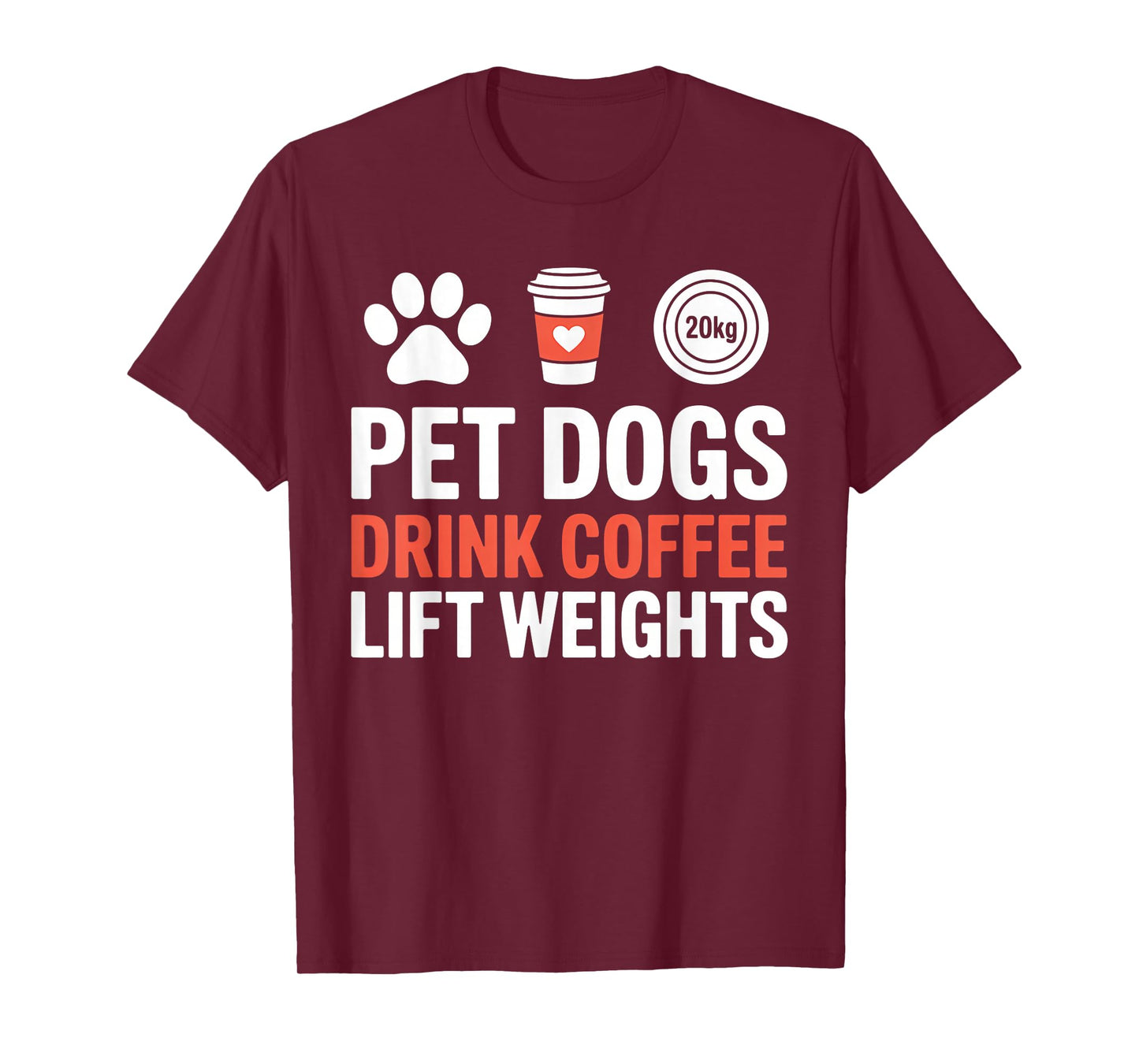 Pet Dogs Drink Coffee Lift Weights Funny Fitness Design T-Shirt