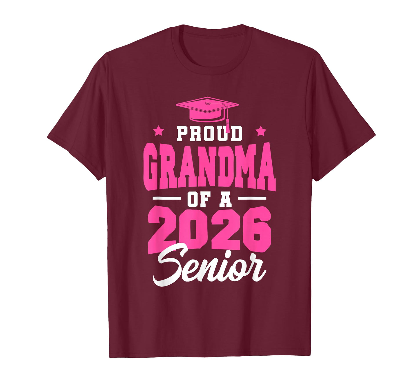 Proud Grandma of A Senior Class of 2026 Senior 2026 Pink T-Shirt
