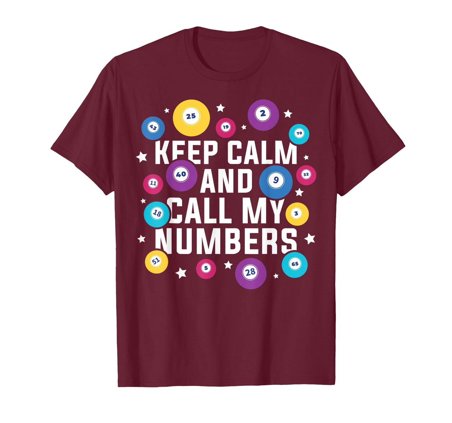 Funny Bingo Player Keep Calm And Call My Numbers T-Shirt