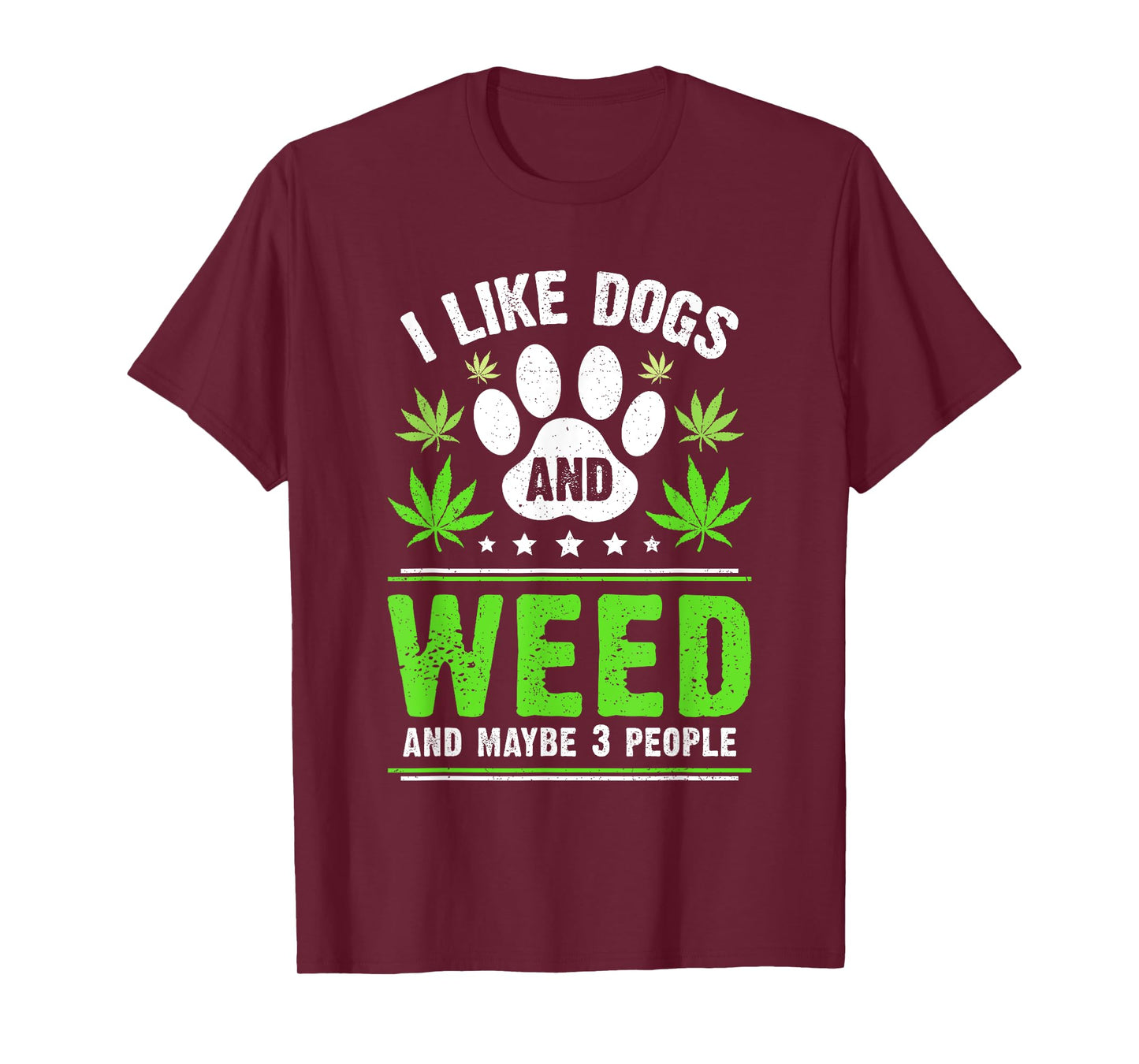 Funny Cannabis I Like Dogs And Weed Cannabis Marijuana T-Shirt