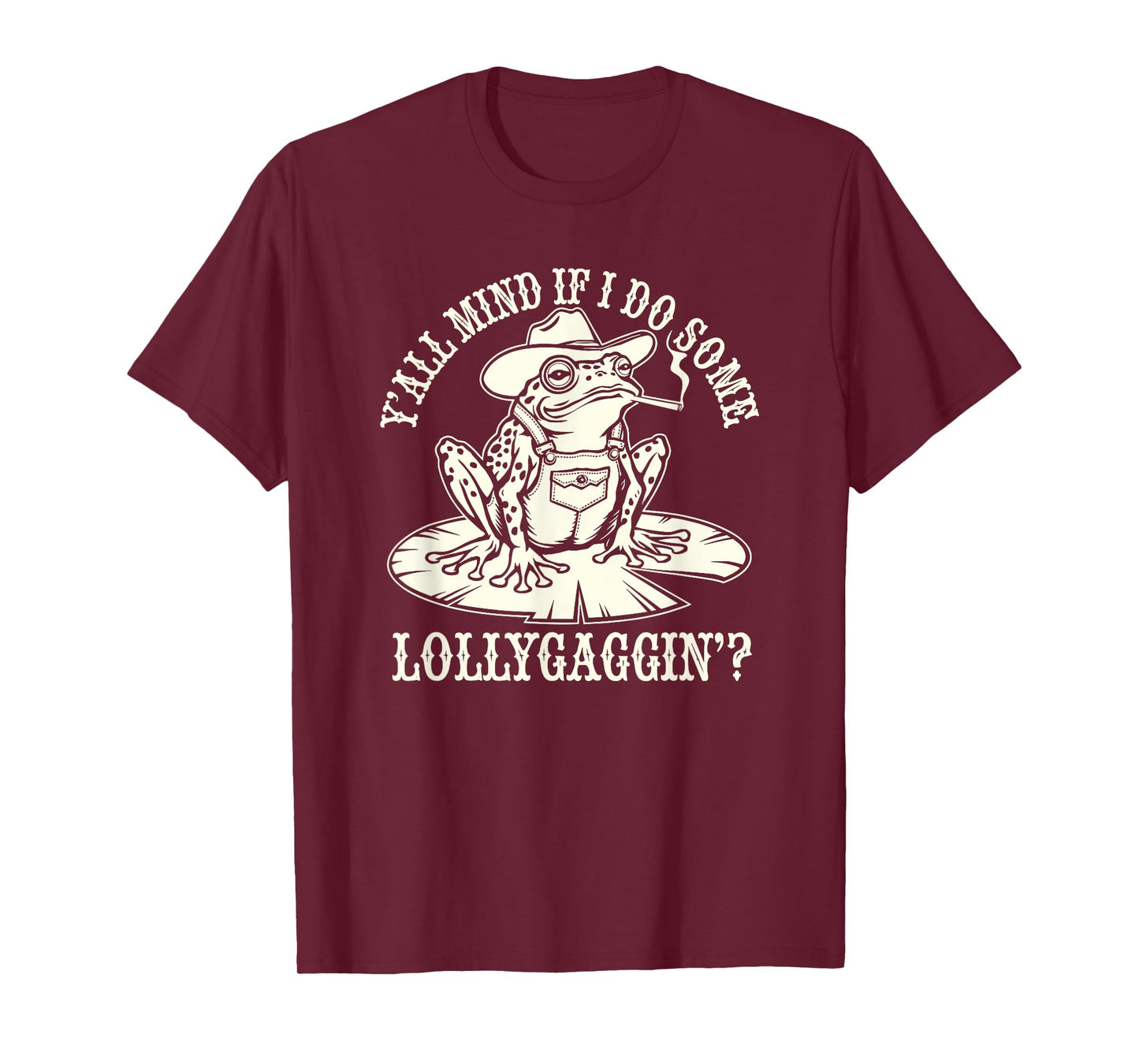 Yall Mind If I Do Some Lollygagging Frog Cowboy T-Shirt