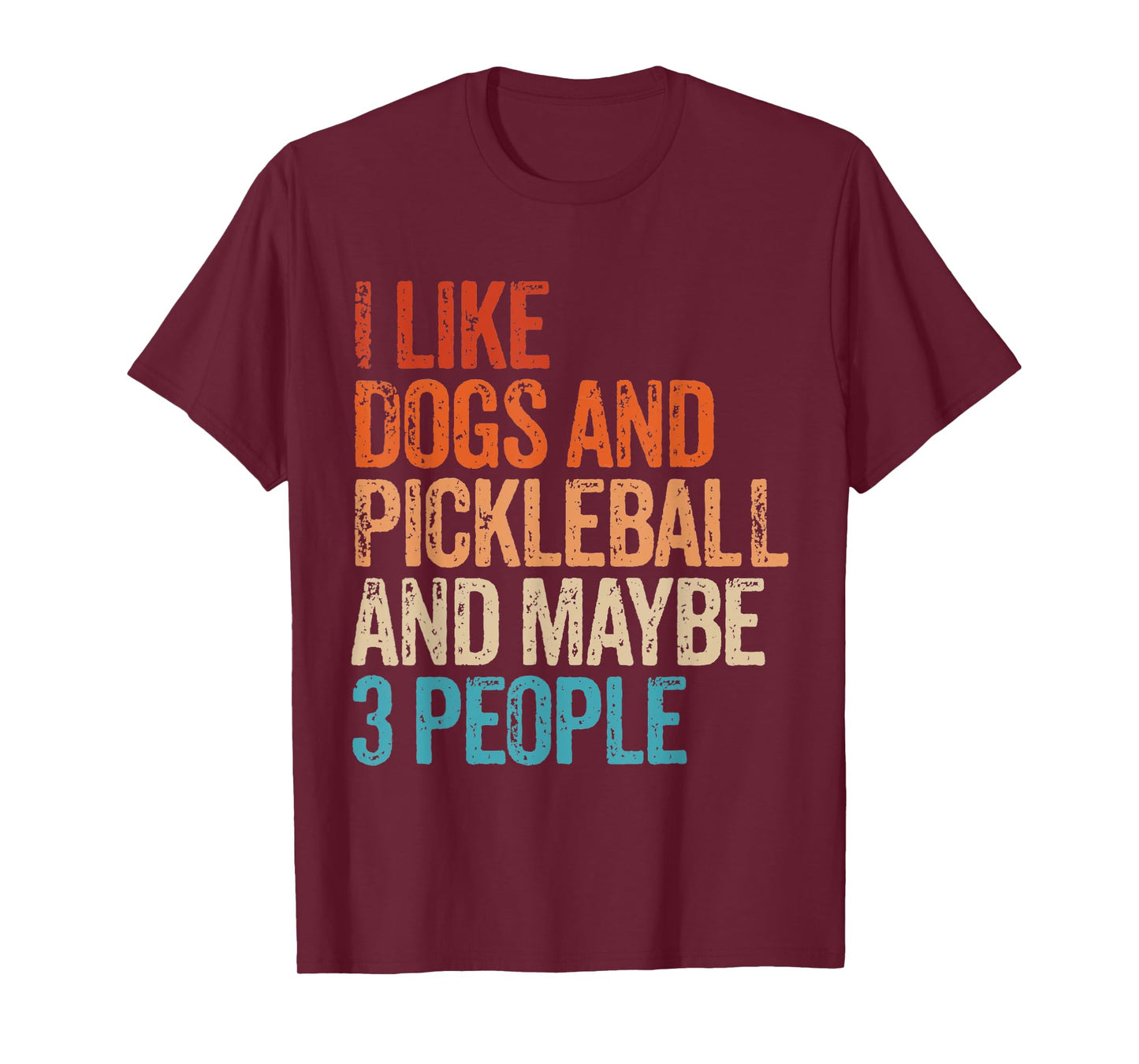 I Like Dogs Pickleball And Maybe 3 People Funny Vintage T-Shirt