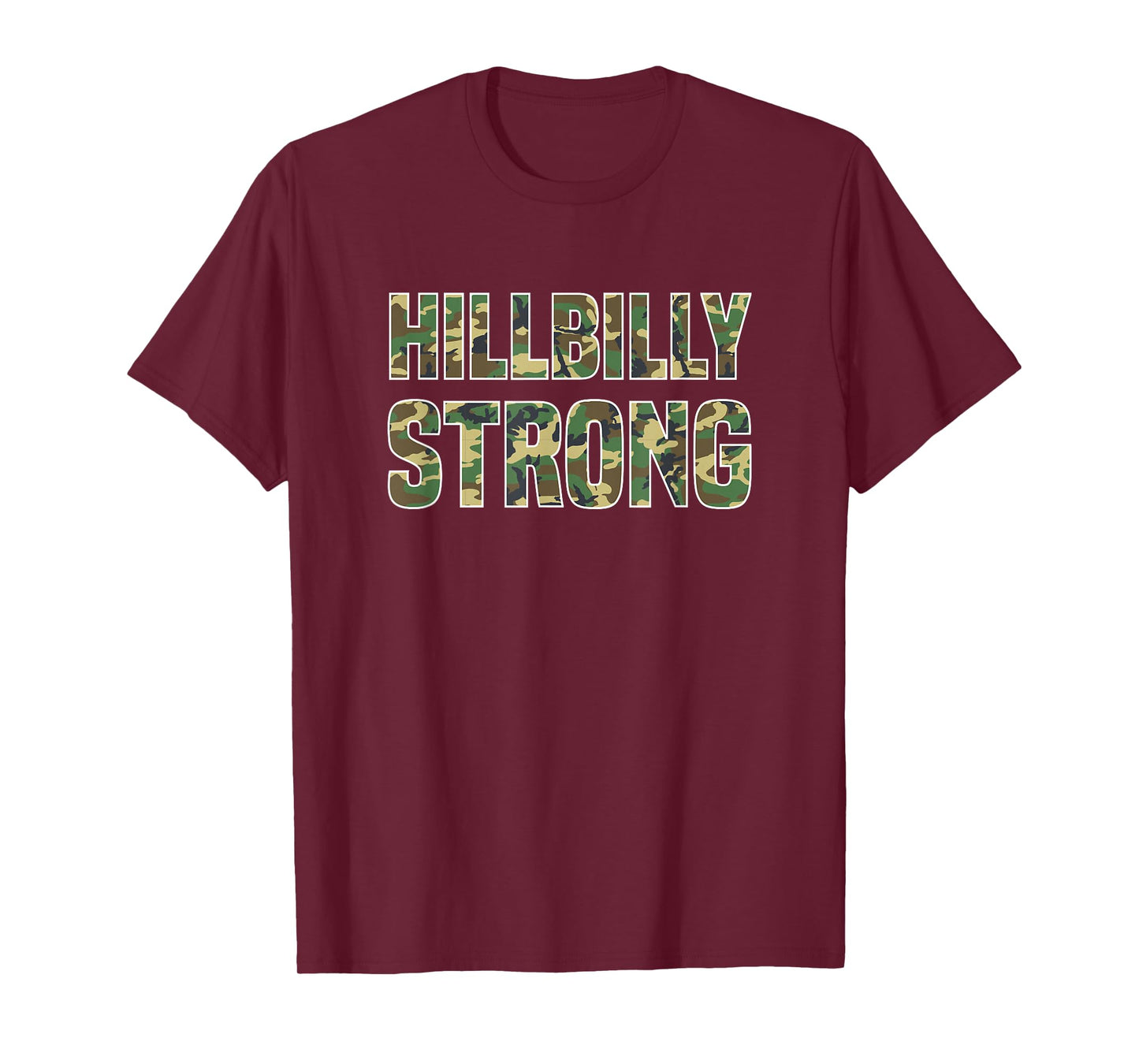 Hillbilly Strong - Redneck T Shirt T-Shirt