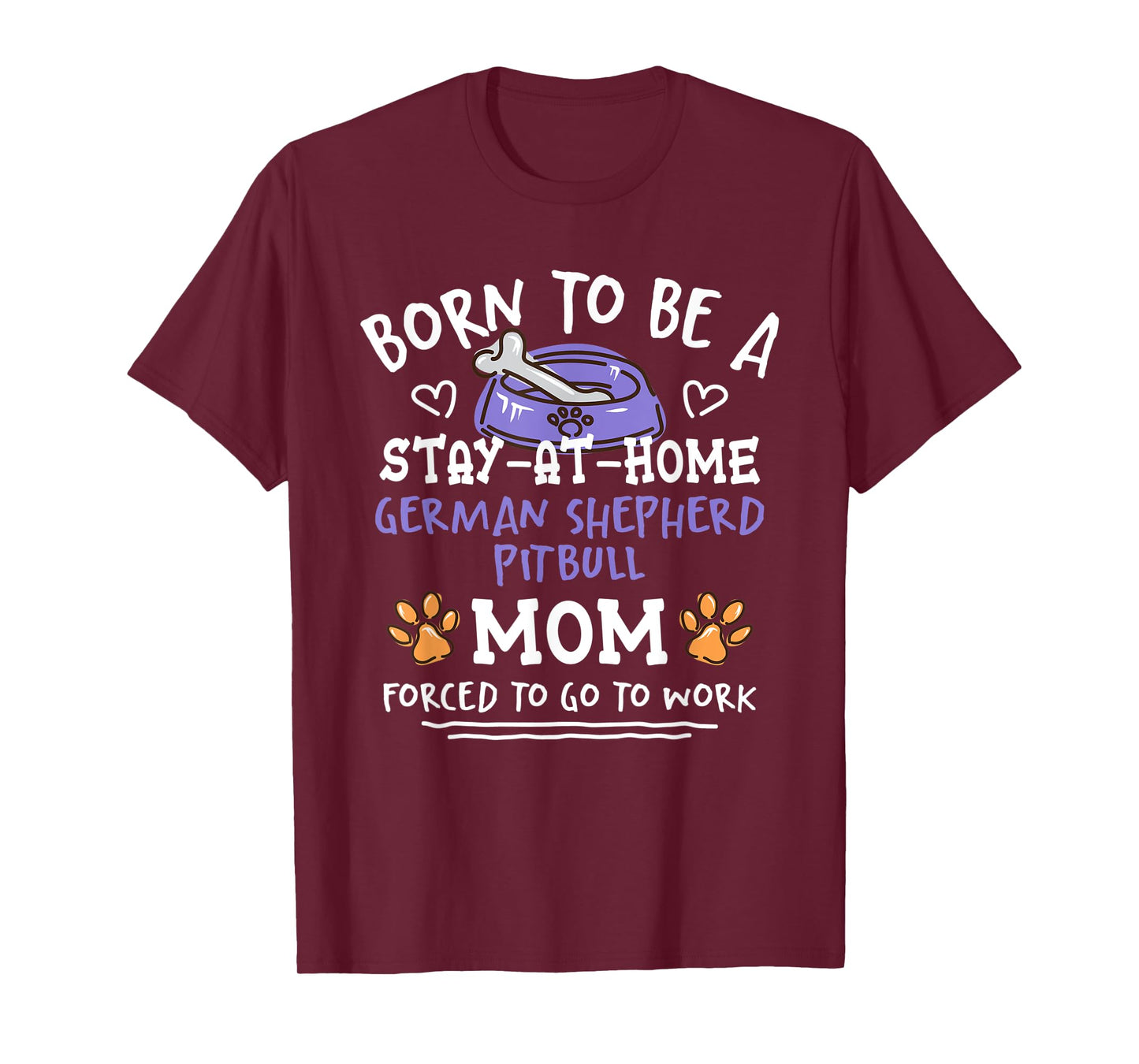 Born To Be A German Shepherd Pitbull Mom Funny Shepherd Pit T-Shirt