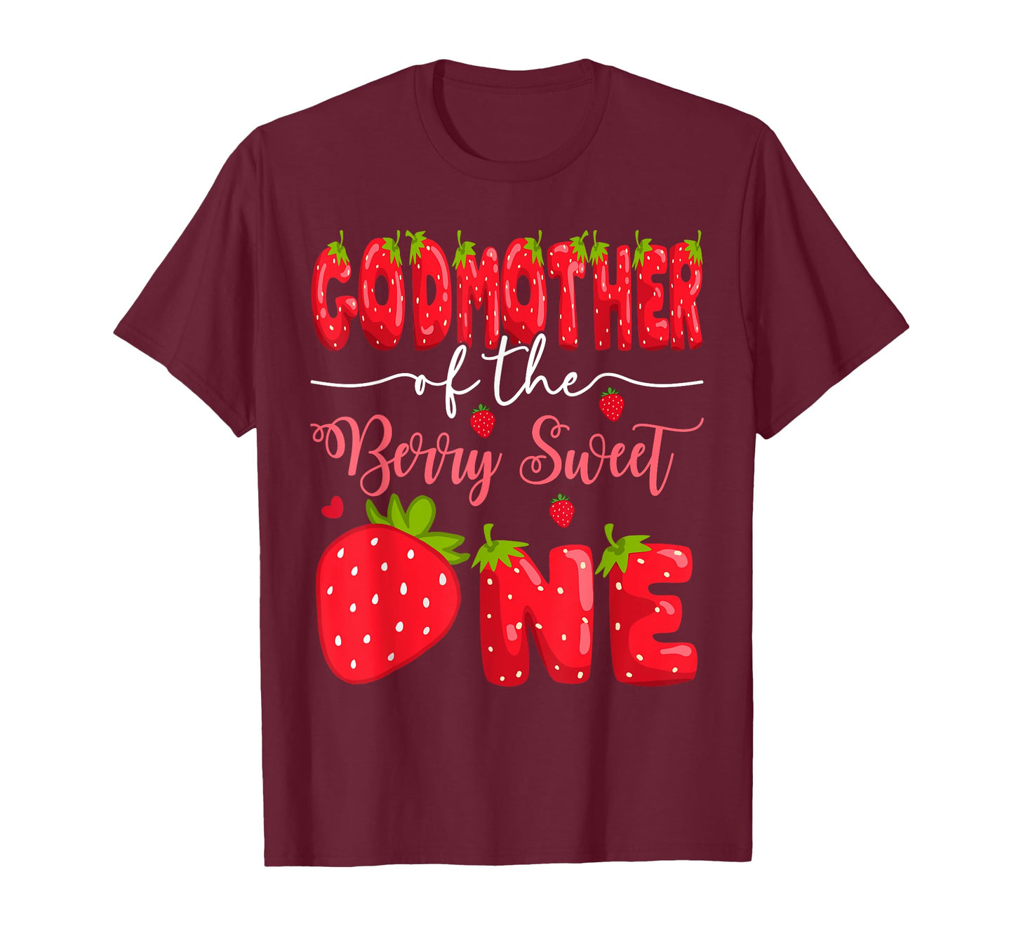 GodMother Of The Berry Sweet One 1St Birthday Strawberry T-Shirt