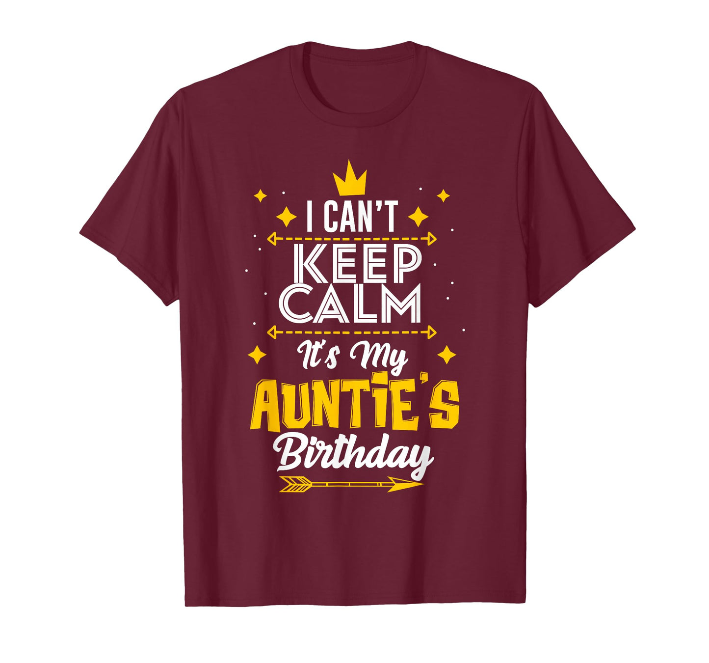 I Can't Keep Calm It's My Auntie's Birthday Party T-Shirt