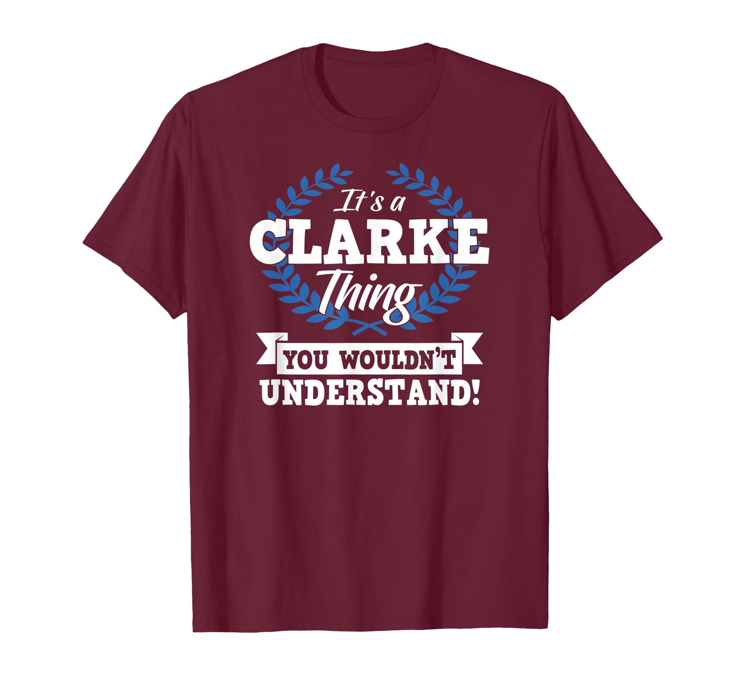 It's A Clarke Thing You Wouldn't Understand Name Shirt T-Shirt