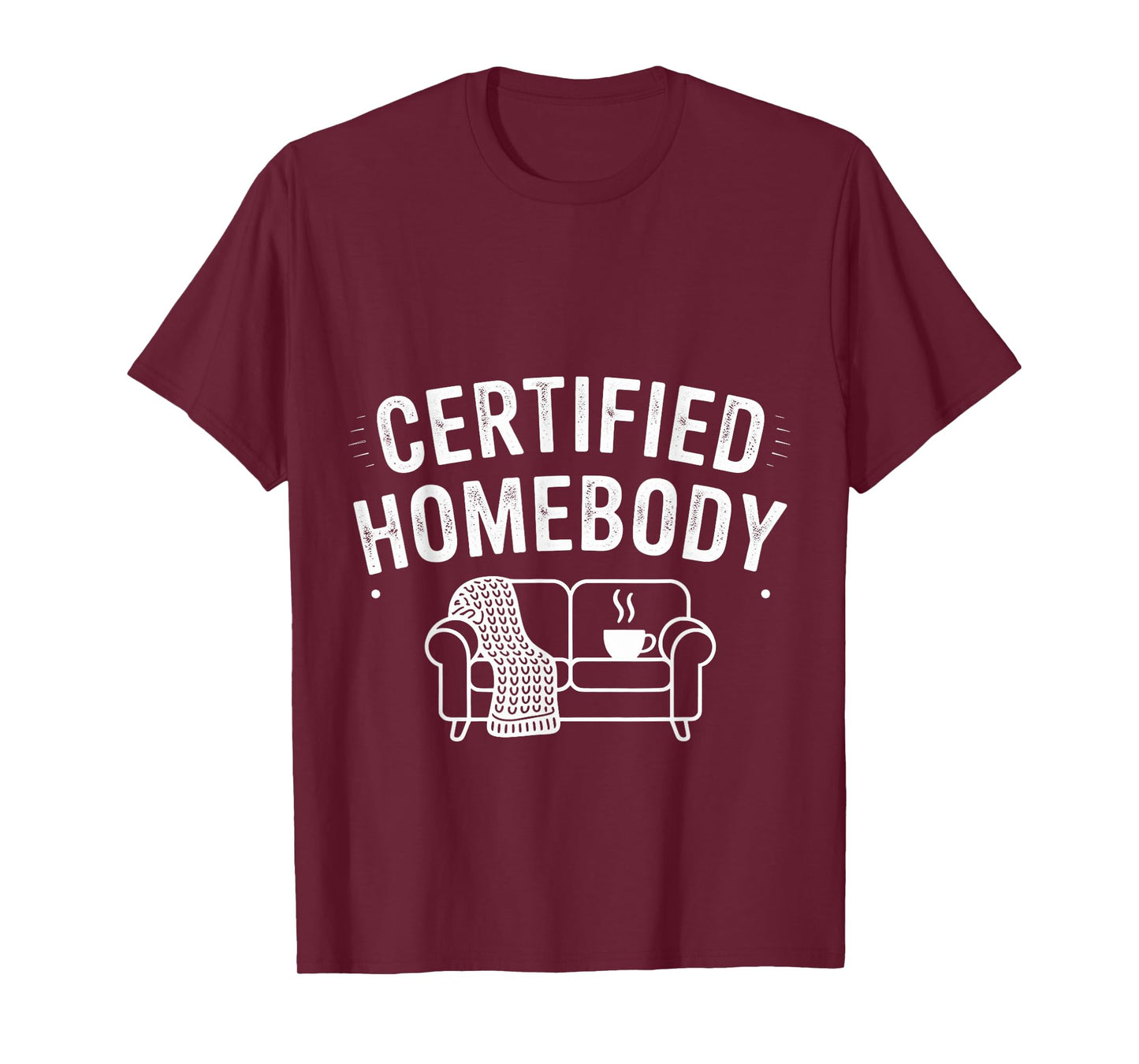 Certified Homebody Cozy Introvert Lifestyle Vibe - T-Shirt