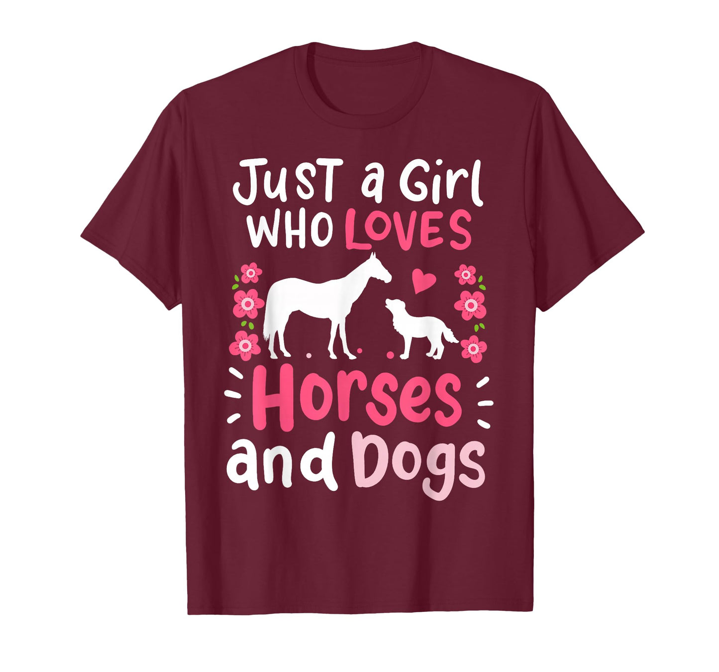 Horse Just a Girl Who Loves Horses and Dogs Funny Gift T-Shirt Small