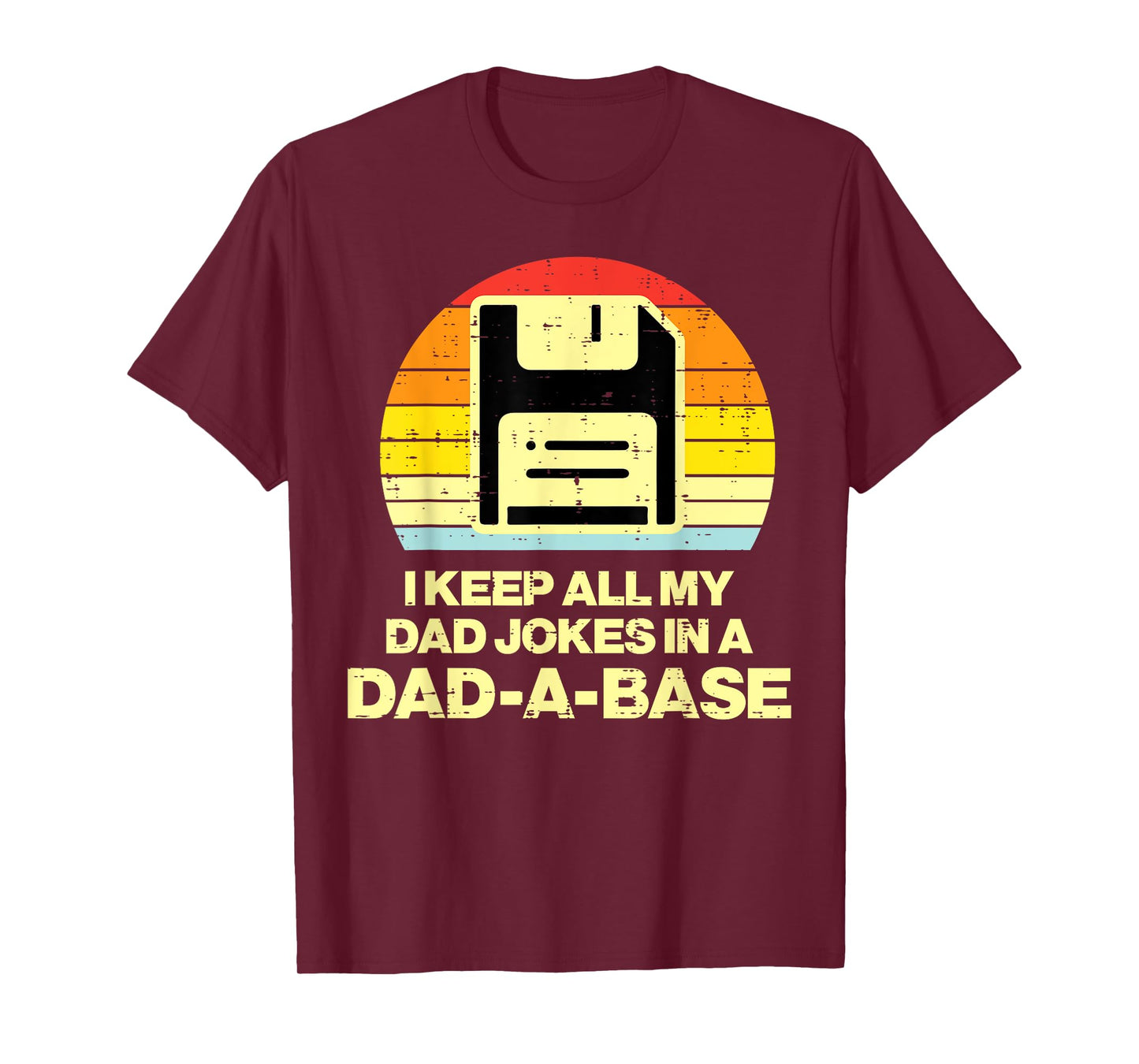 Fathers Day Keep All Dad Jokes Dadabase Funny Daddy Papa Men T-Shirt