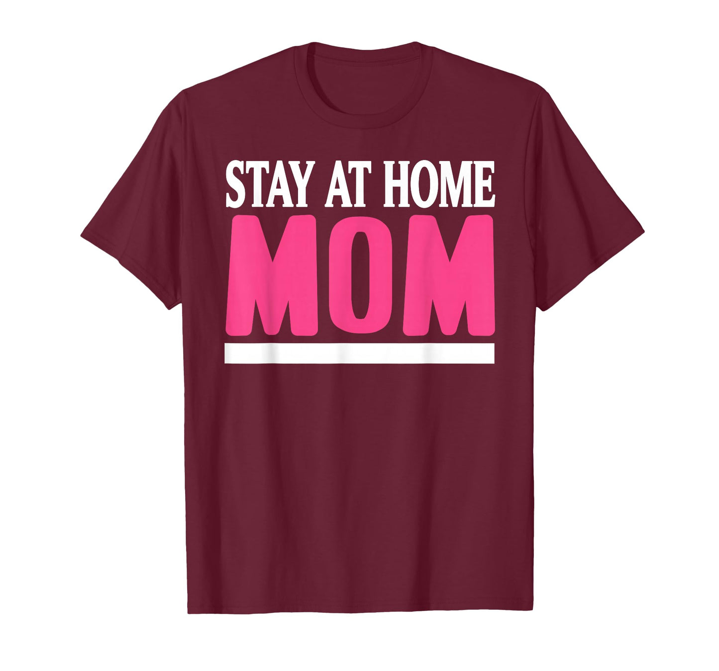Proud Stay at Home Mom Funny Lifestyle Quote T-Shirt