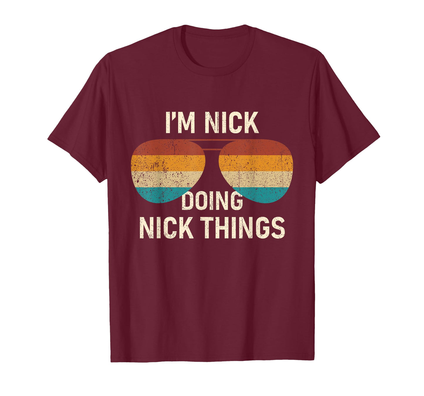 I'm Nick Doing Nick Things Retro Sunglass Funny Personalized T-Shirt