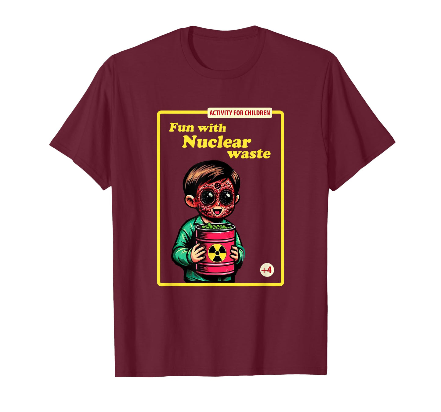 Fun With Nuclear Waste Funny Dark Humor T-Shirt