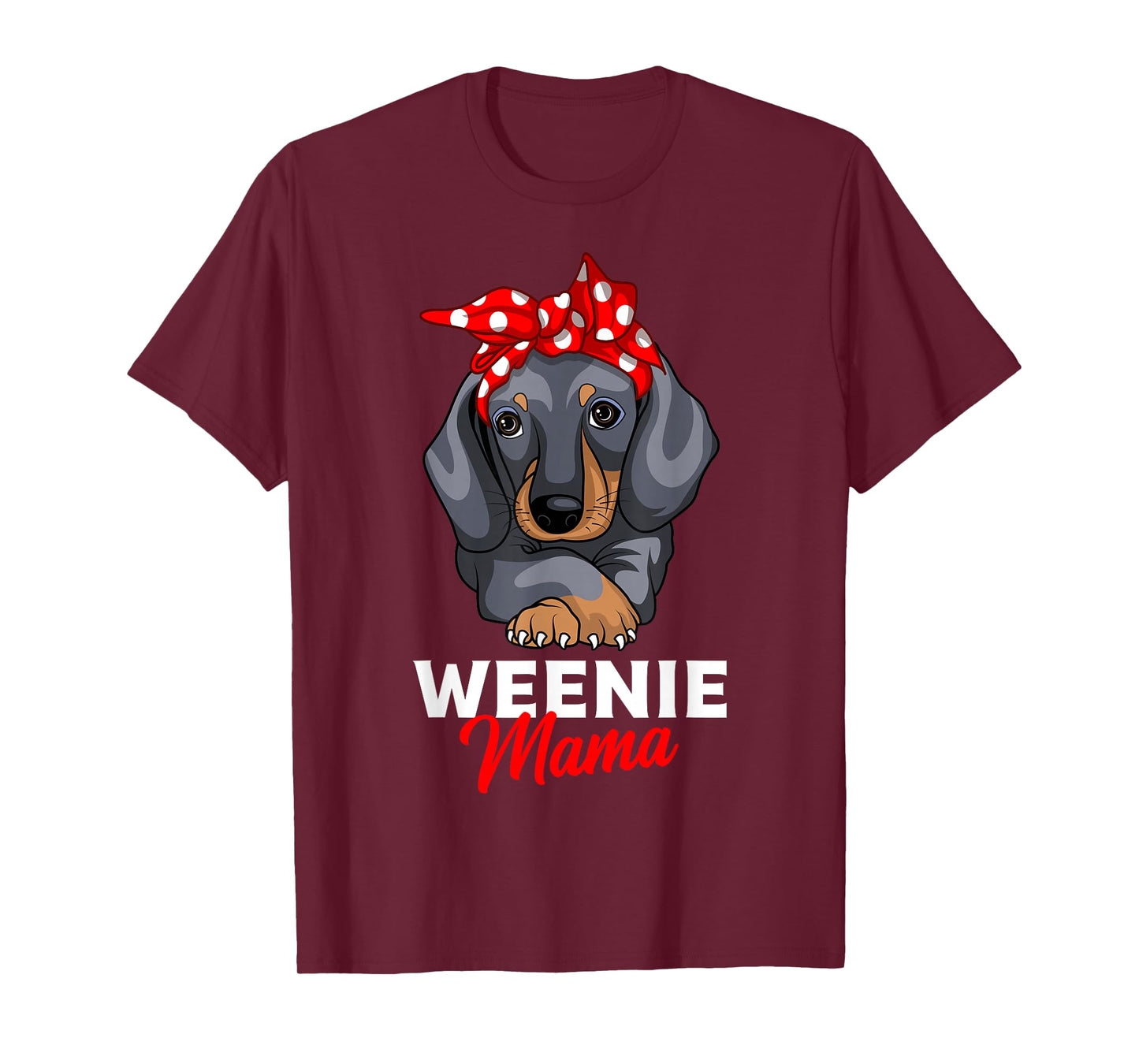 Weenie Mama Funny Dachshund Lover Weiner Dog Gift T-Shirt
