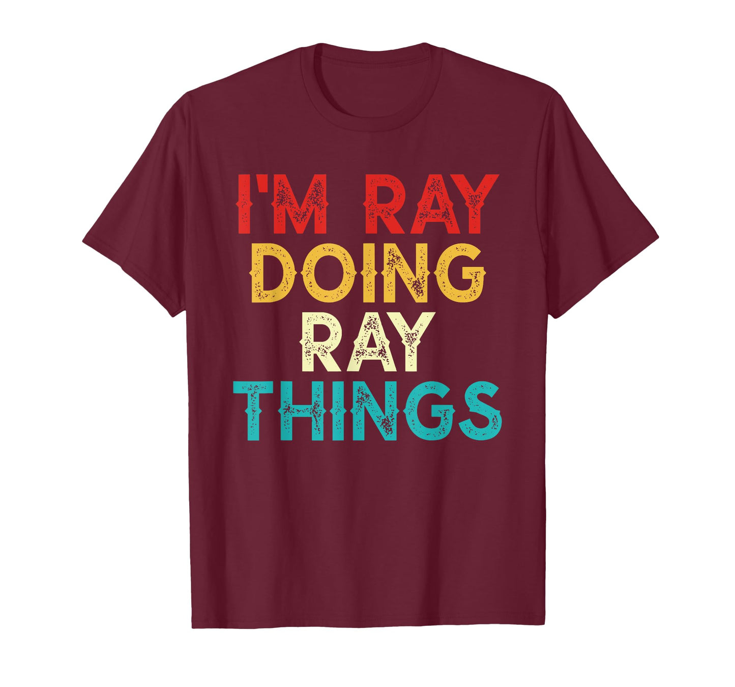 I'm RAY Doing RAY Things Shirt Funny Christmas Vintage T-Shirt