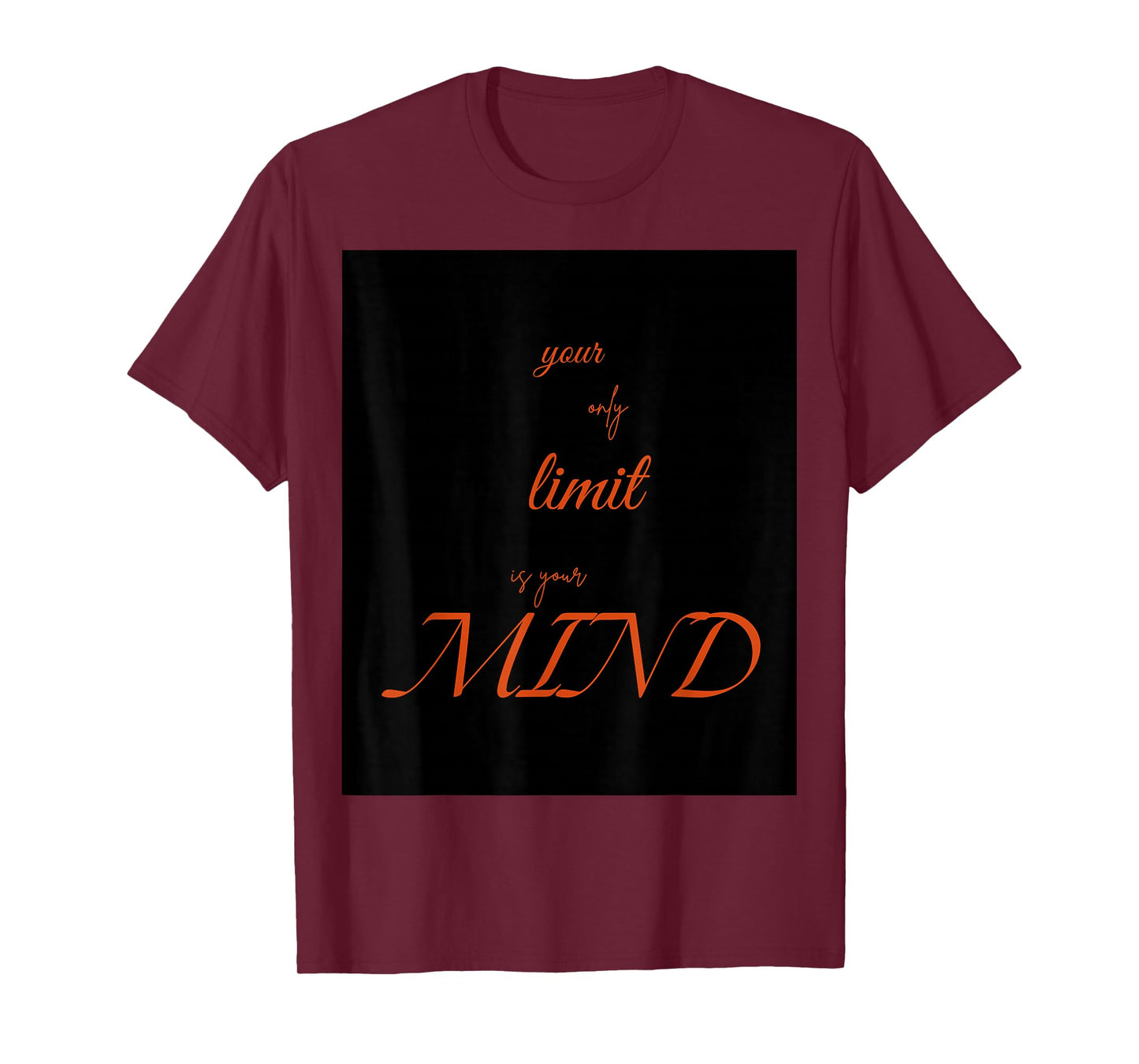 Your only Limit is Your Mind T-Shirt