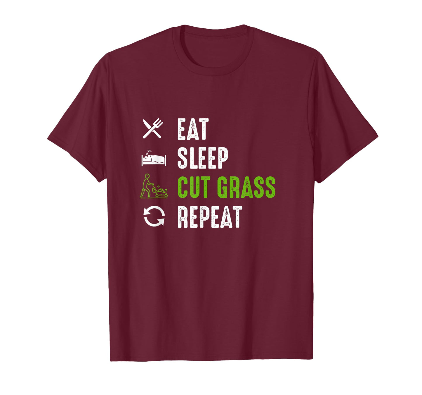 Eat Sleep Cut Grass - Landscaping Outfit Gift for Landscaper T-Shirt