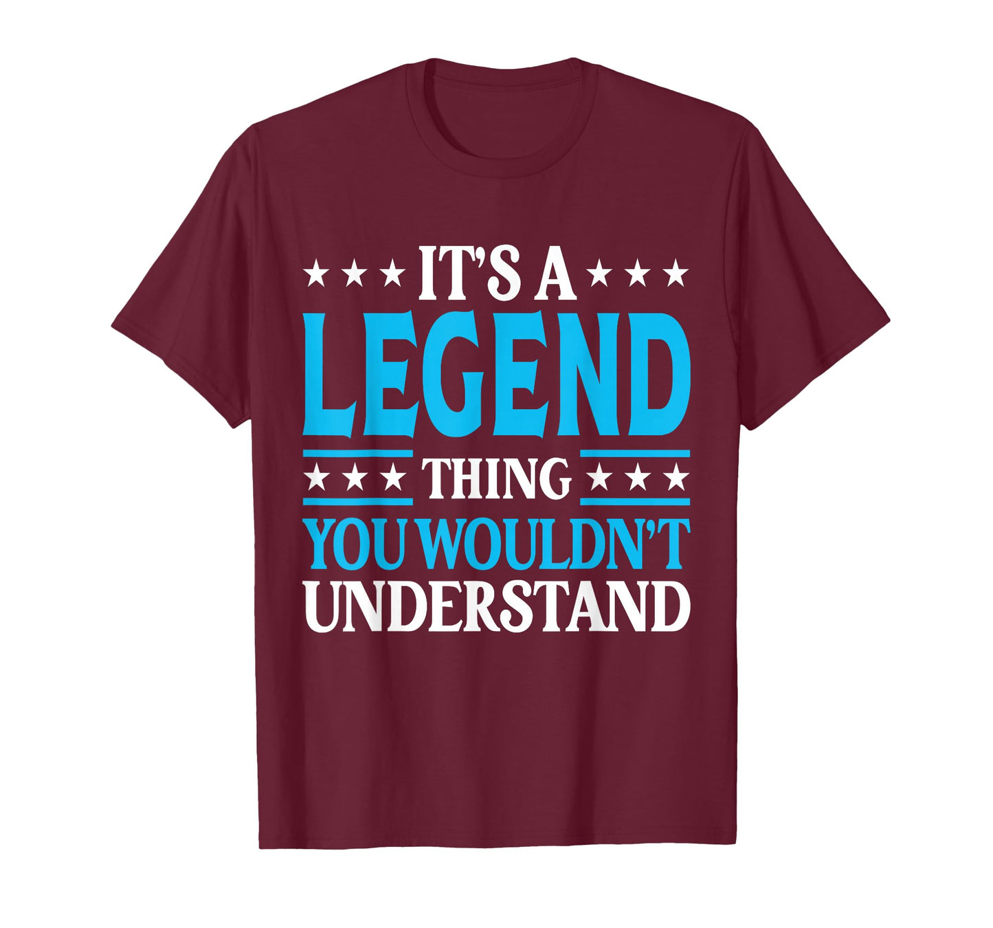 It's A Legend Thing Wouldn't Understand Personal Name Legend T-Shirt