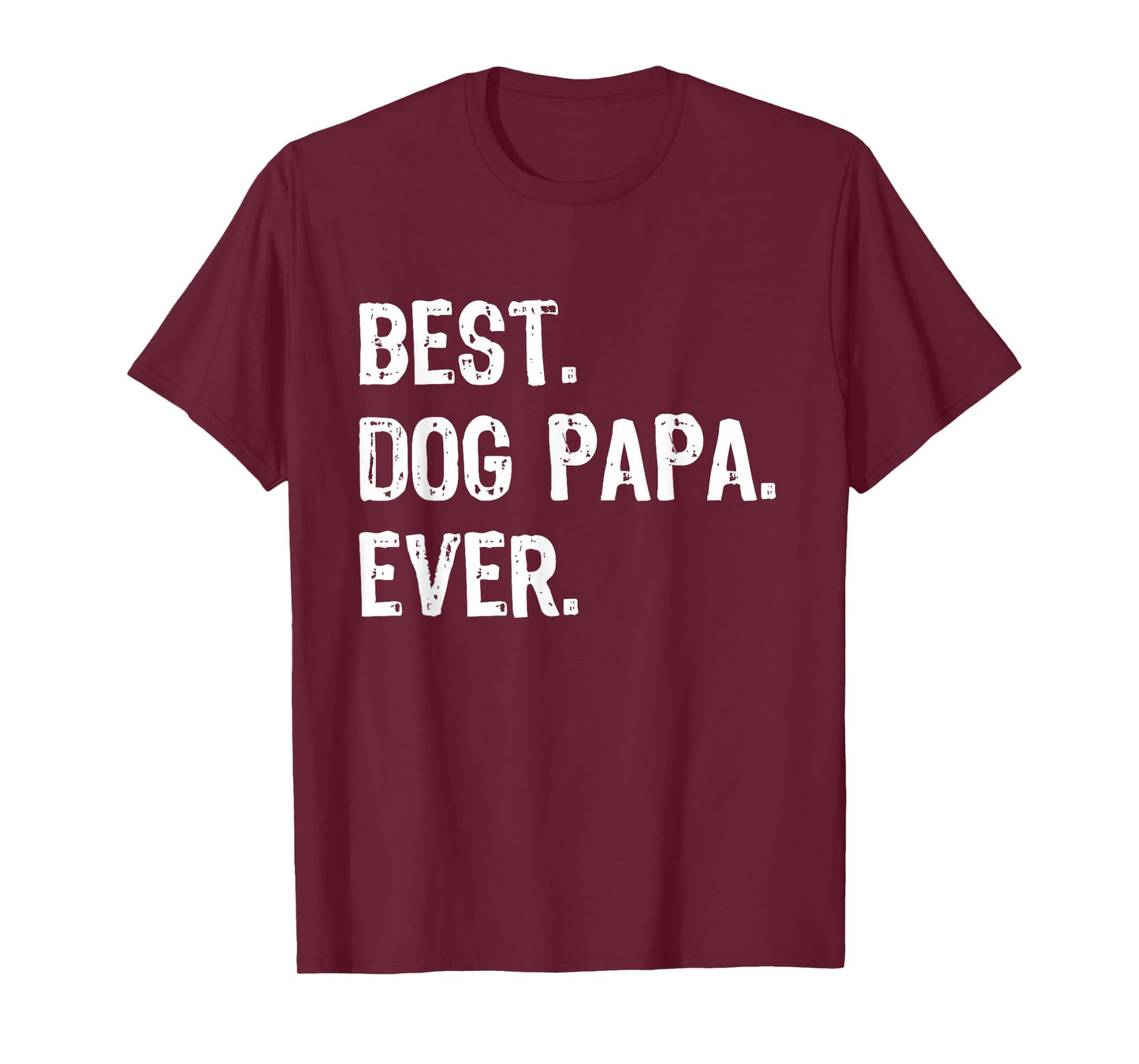Best Dog Papa Ever Cool Funny T-Shirt