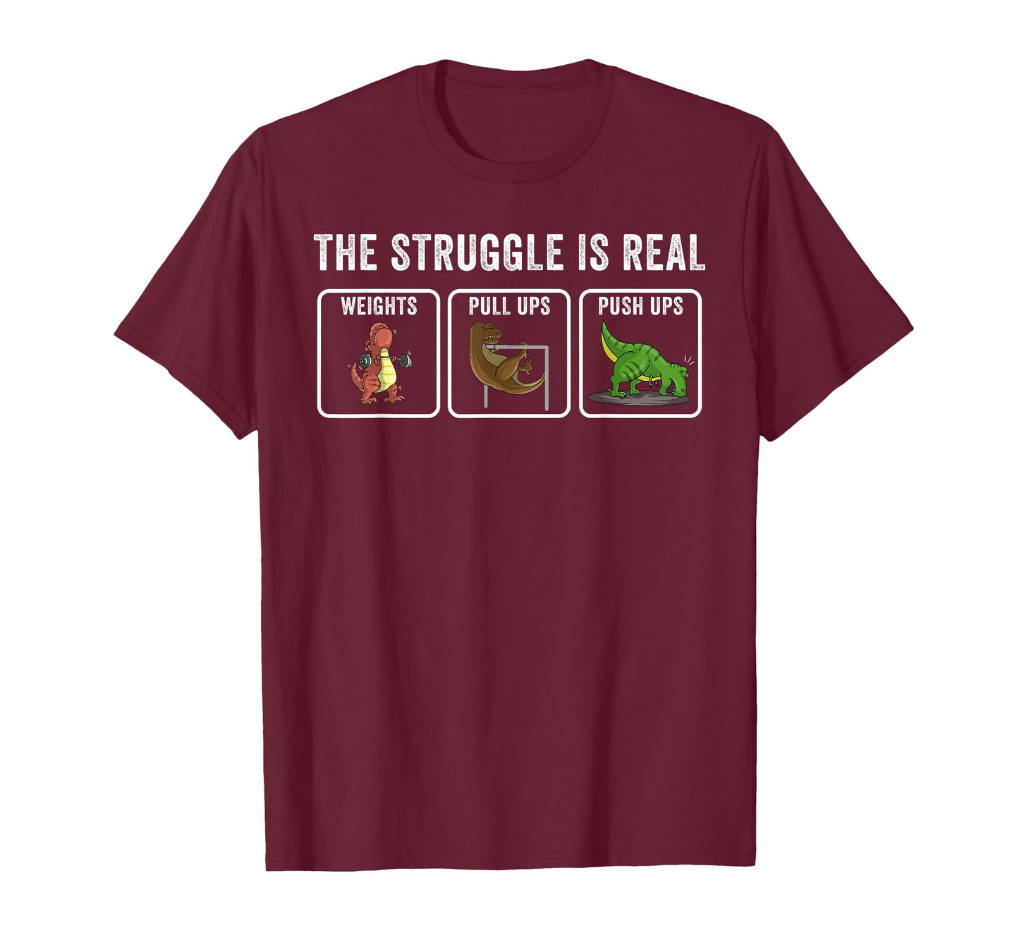 Cool T-rex Workout Gift Men Women Funny The Struggle Is Real T-Shirt