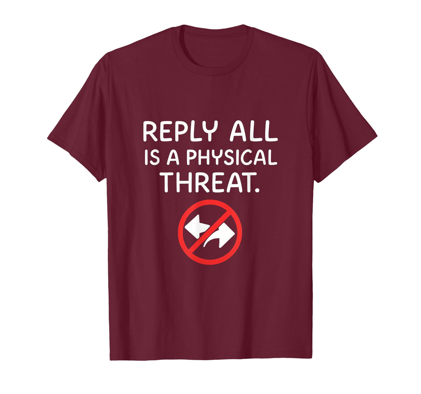 Reply All Is a Physical Threat Funny Office Humor Graphic T-Shirt