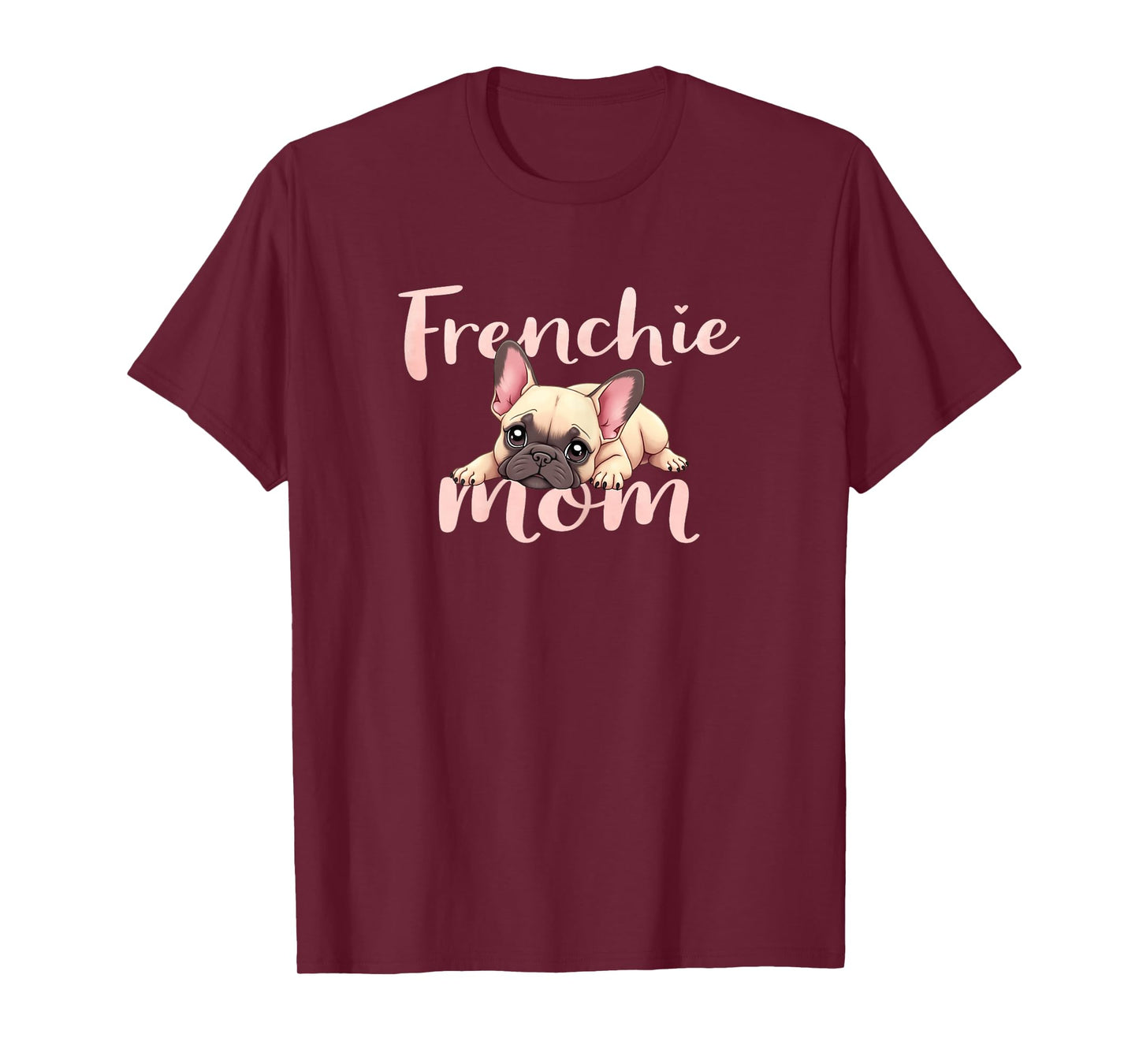 French Bulldog Mom Dog Frenchie Mama Cute Puppy T-Shirt