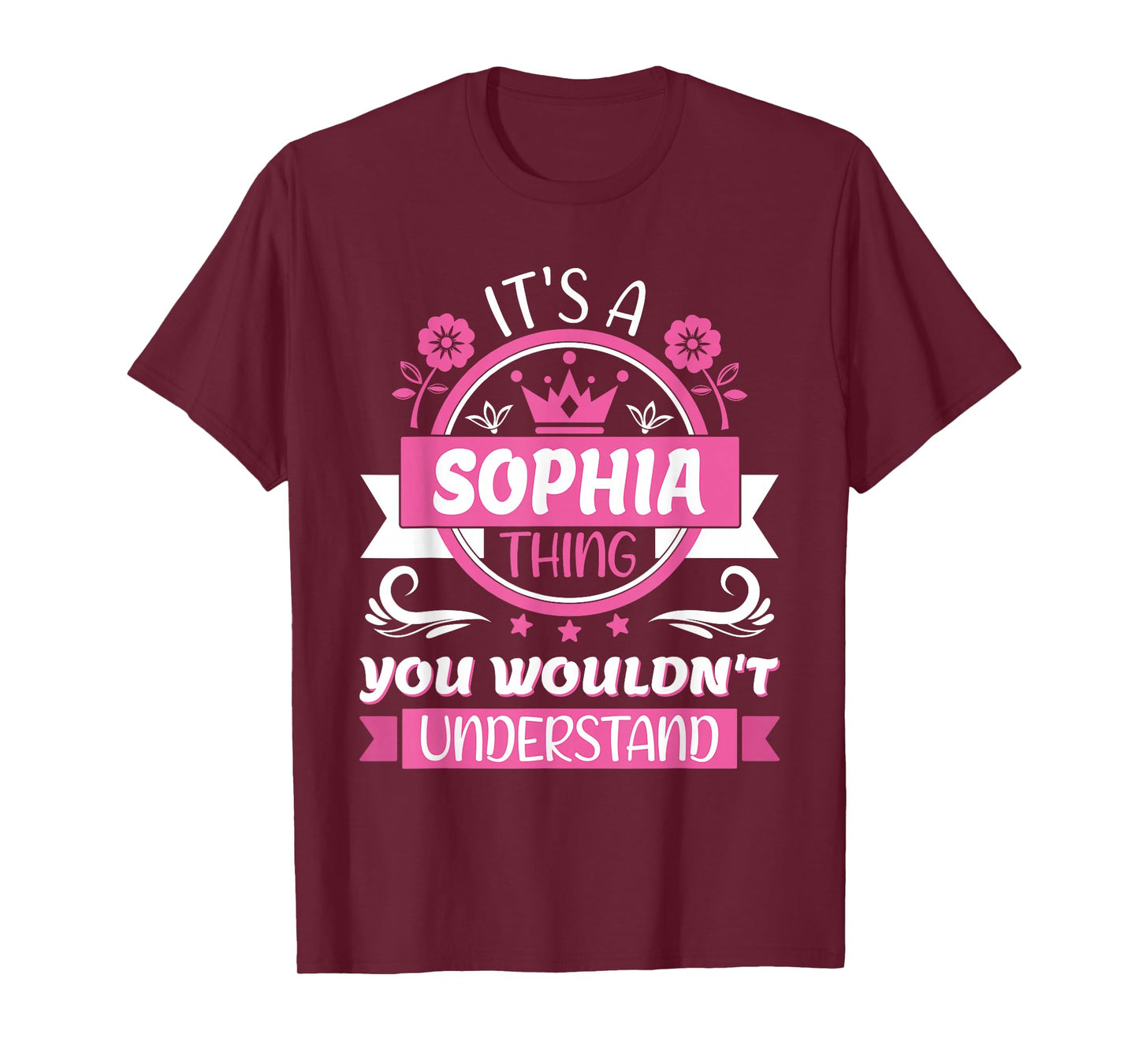 Sophia Name | It's a Sophia Thing You Wouldn't Understand T-Shirt