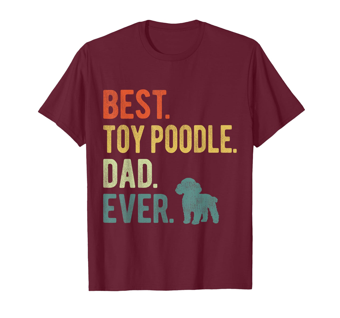 Best Toy Poodle Dad Ever Dog Daddy Father's Day T-Shirt for Men Women