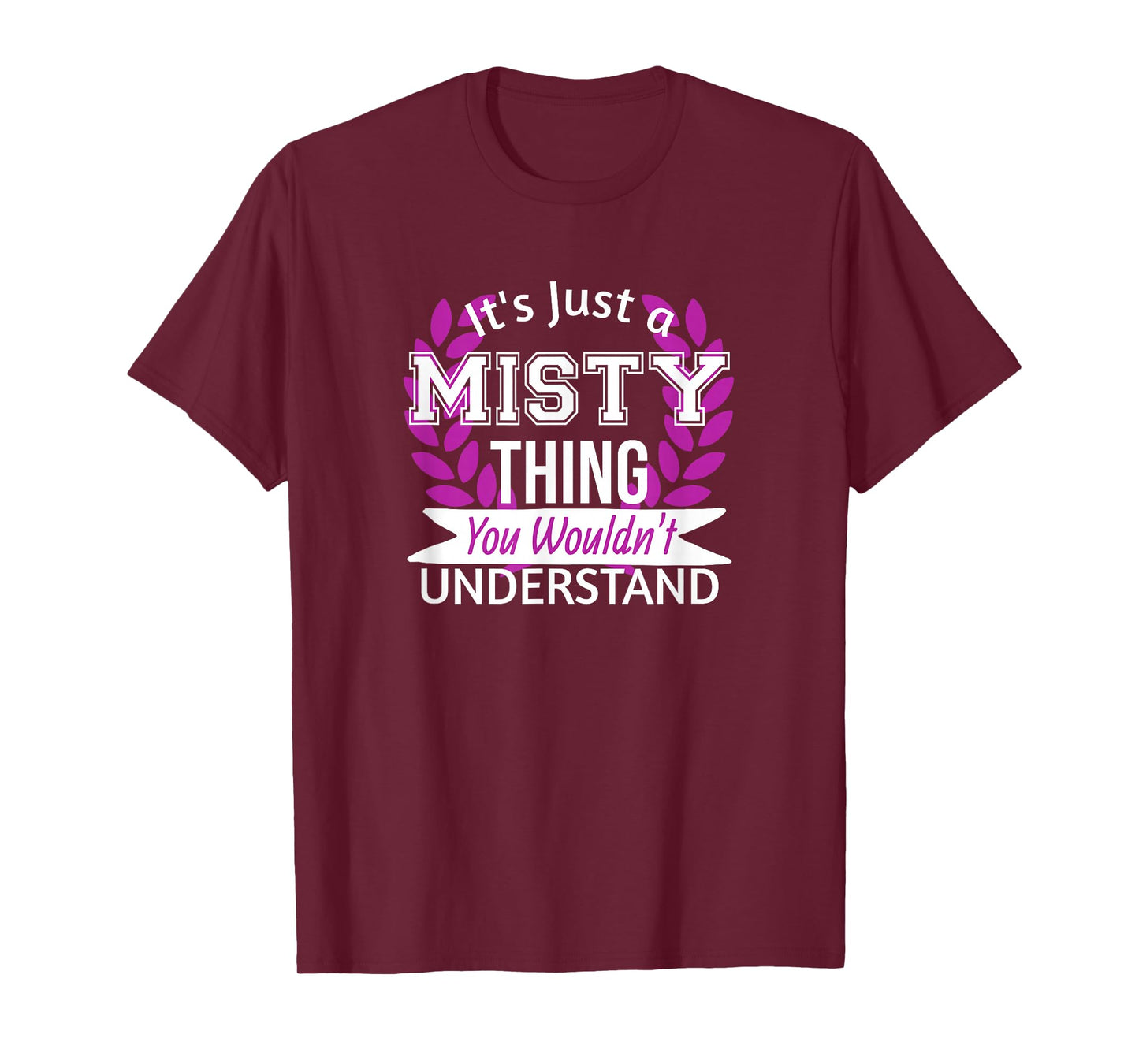 It's Just Misty Thing You Wouldn't Understand Funny Name T-Shirt