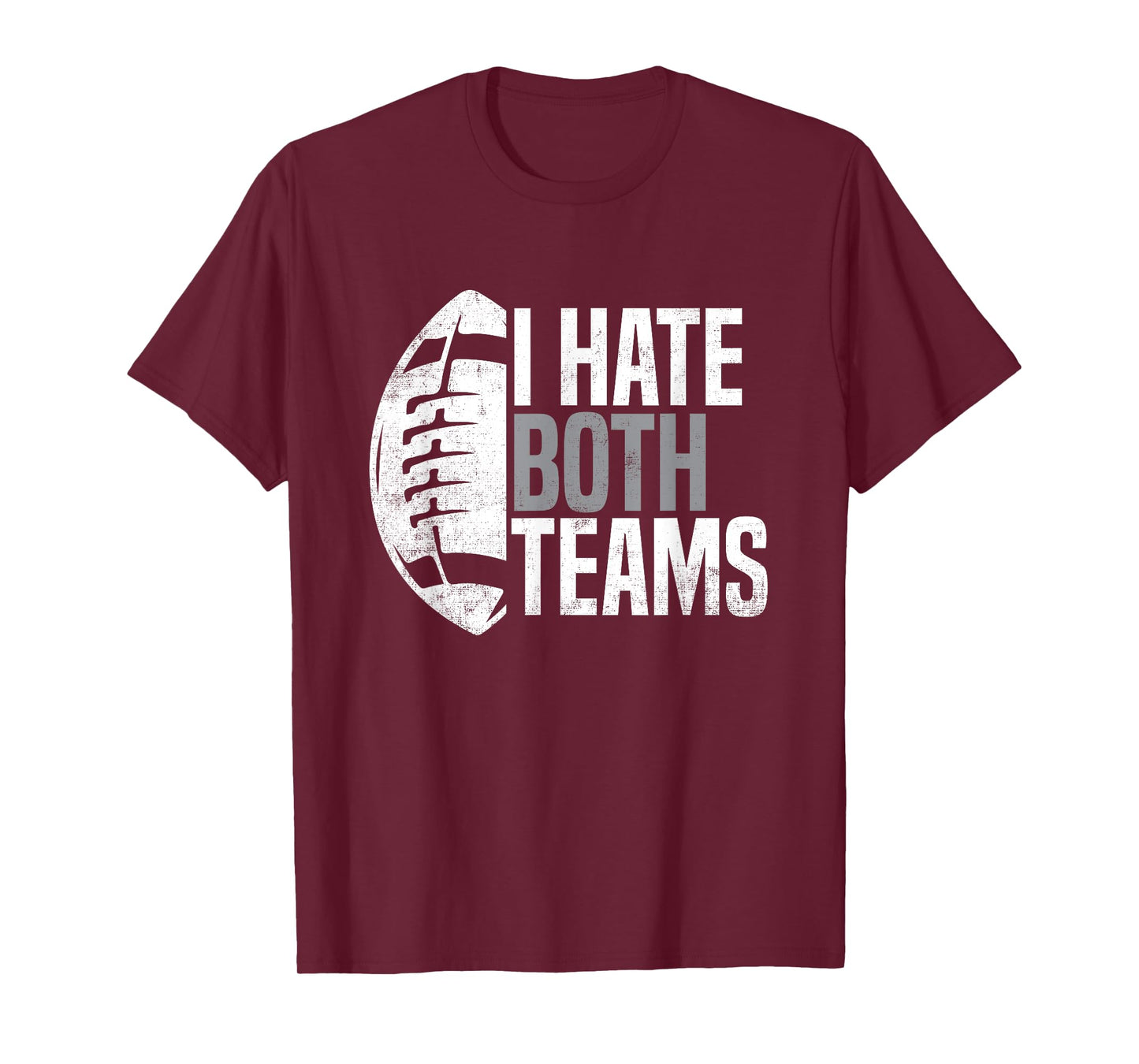 American Football Player I Hate Both Teams Sports Fans T-Shirt