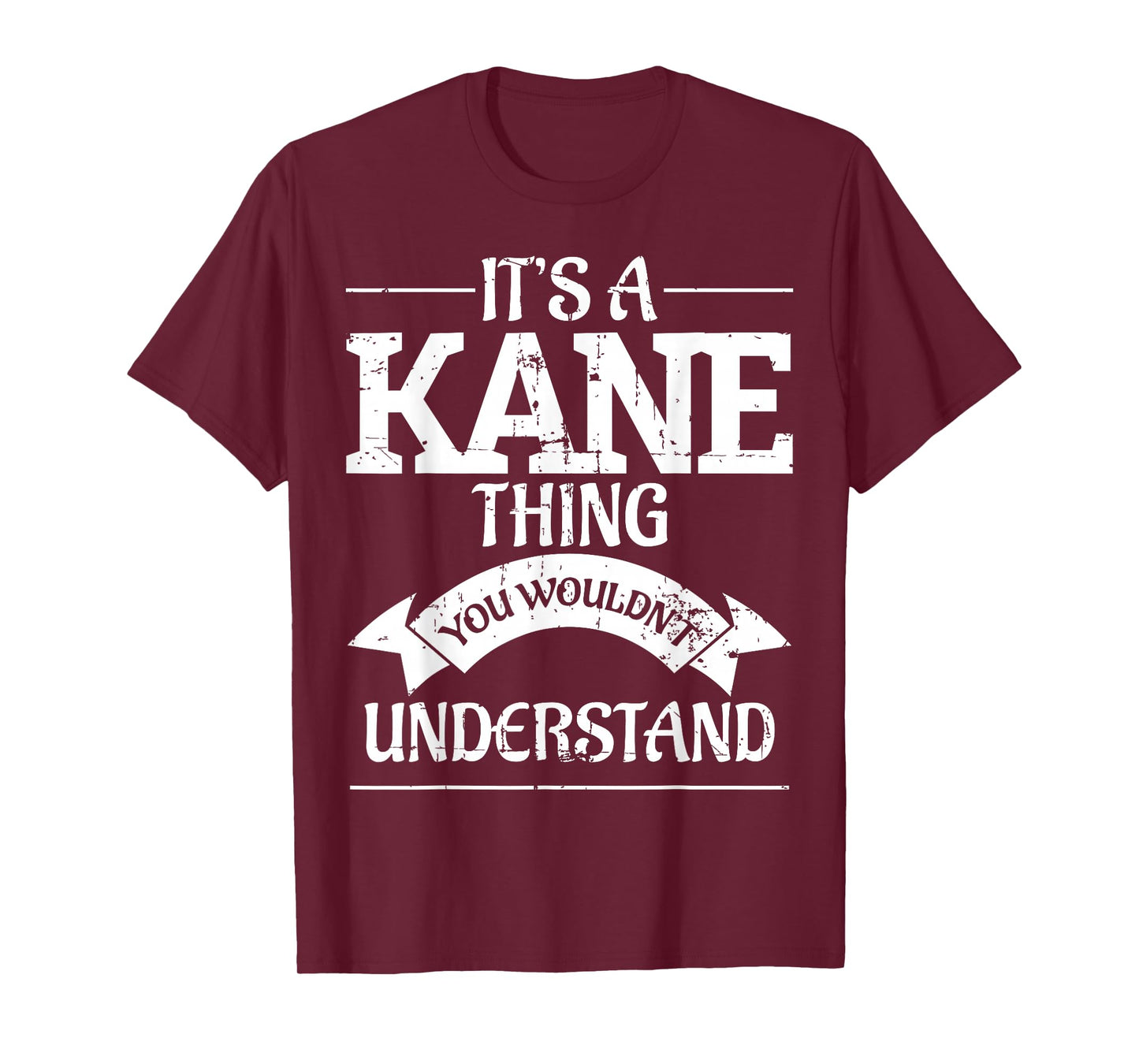 It's A Kane Thing You Wouldn't Understand T-Shirt