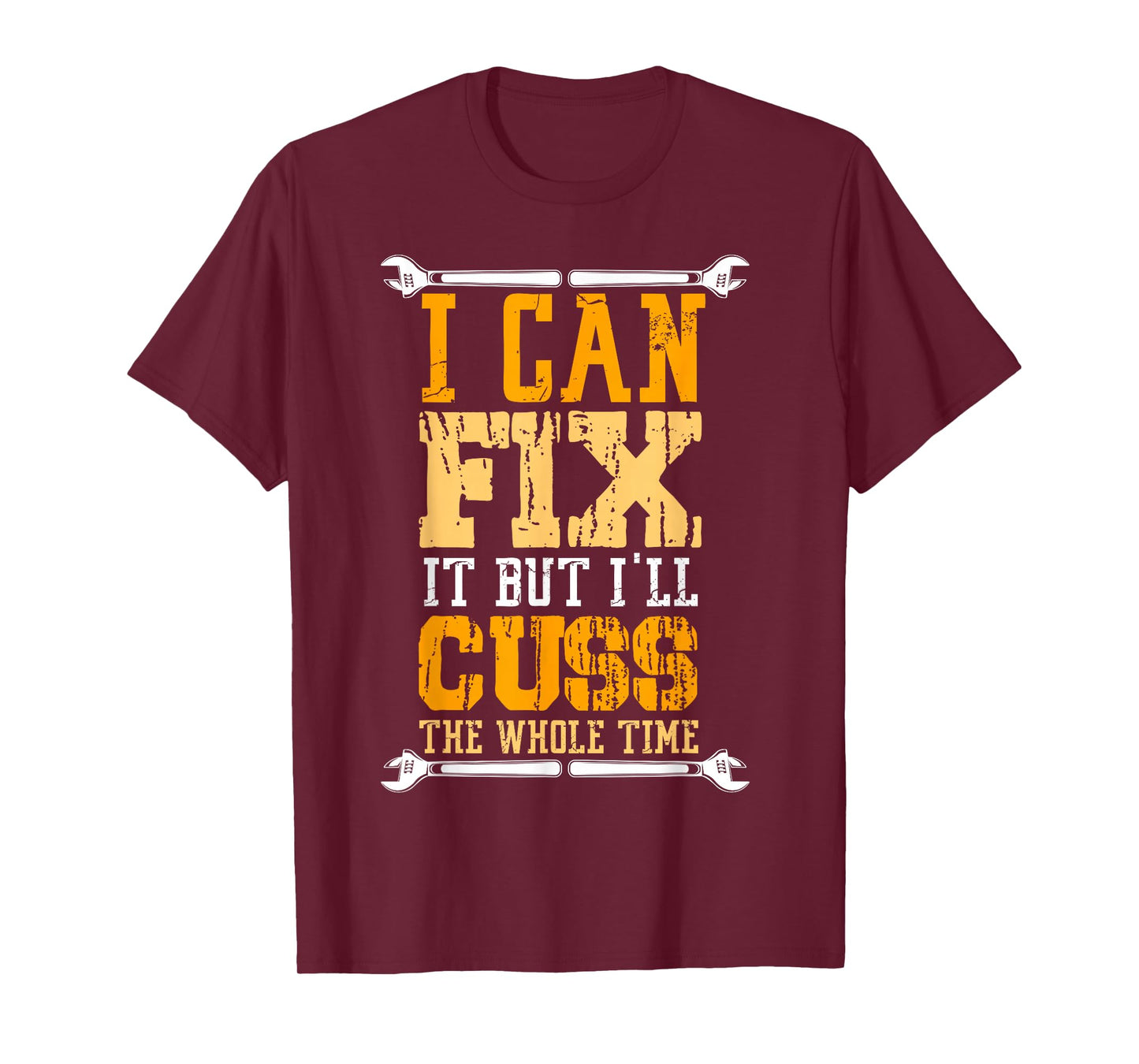 I Can Fix It But I Will Cuss The Whole Time Cry T-Shirt