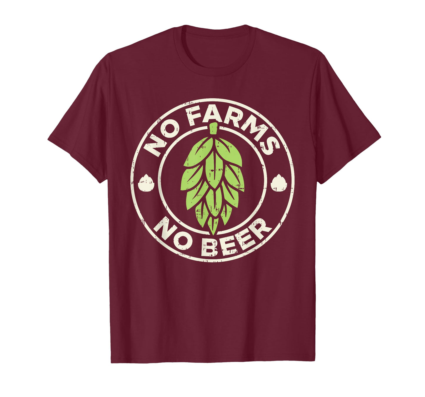 No Farms No Beer Hops Craft Beer Farming Brewer Farmer Gift T-Shirt