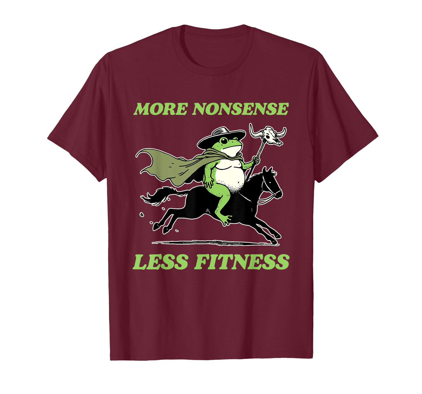 More Nonsense Less Fitness Frog Design T-Shirt