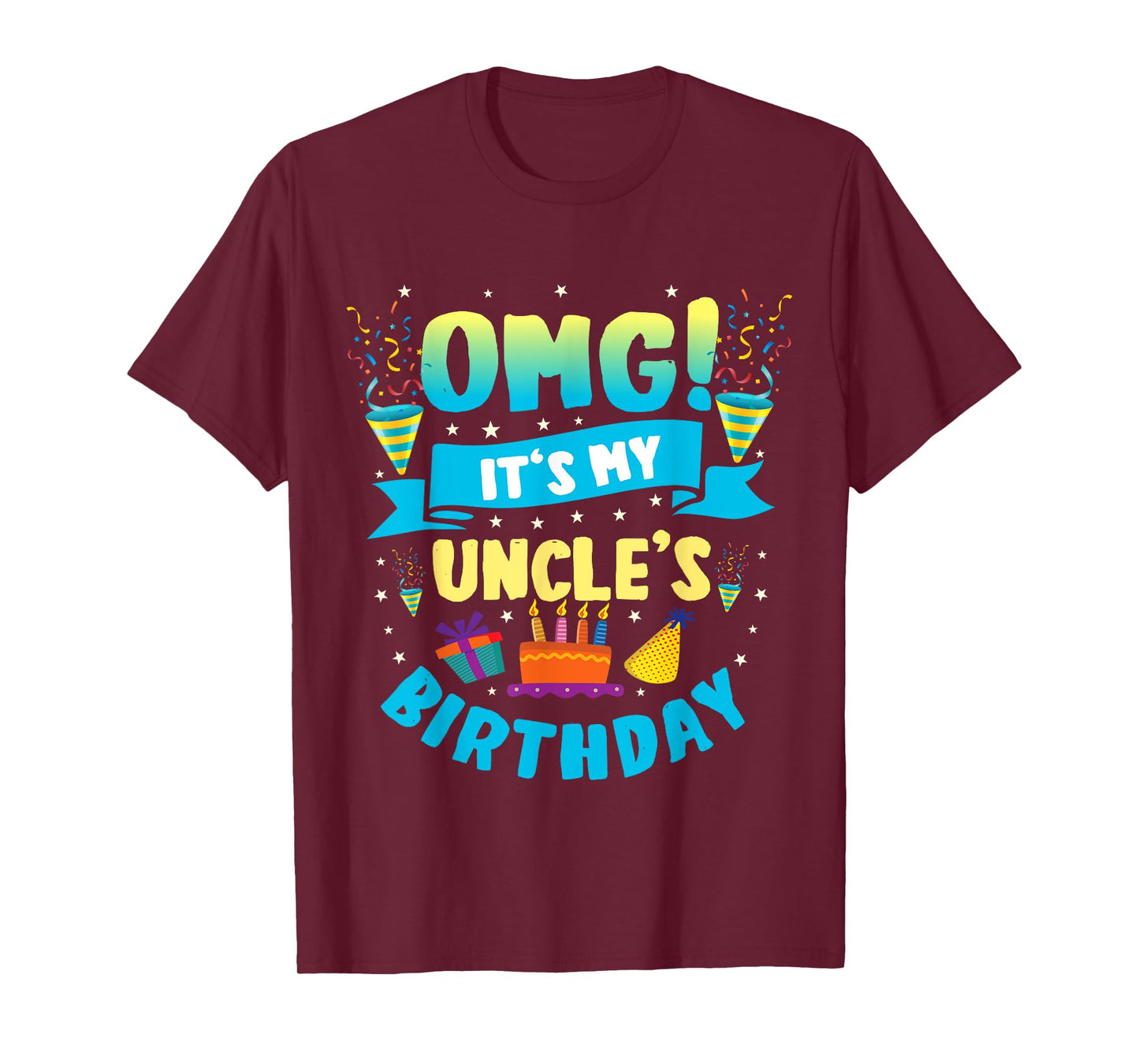 OMG It's My Uncle Birthday T-Shirt