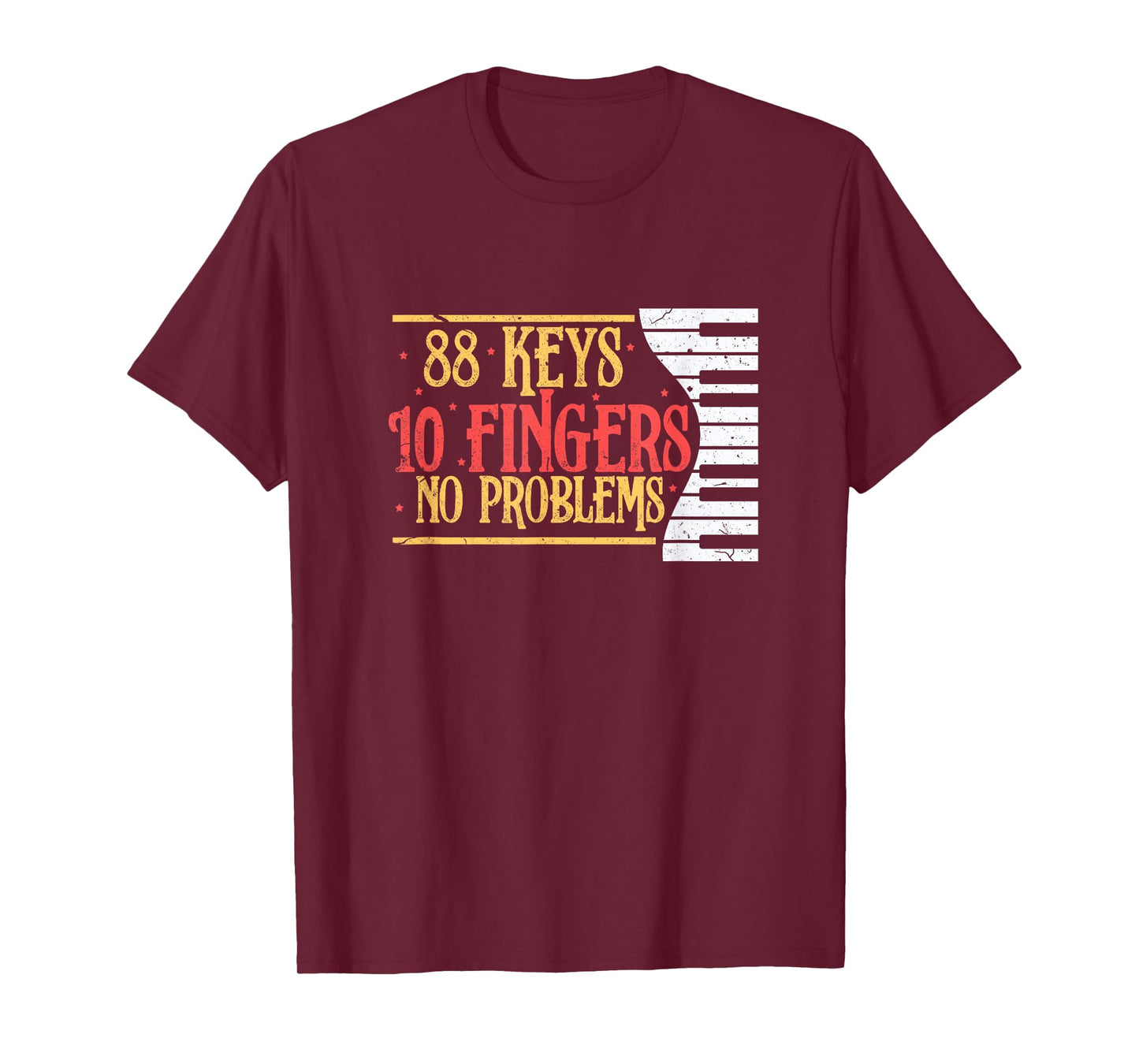 88 Keys 10 Fingers No Problem Funny Piano Keyboard Music T-Shirt
