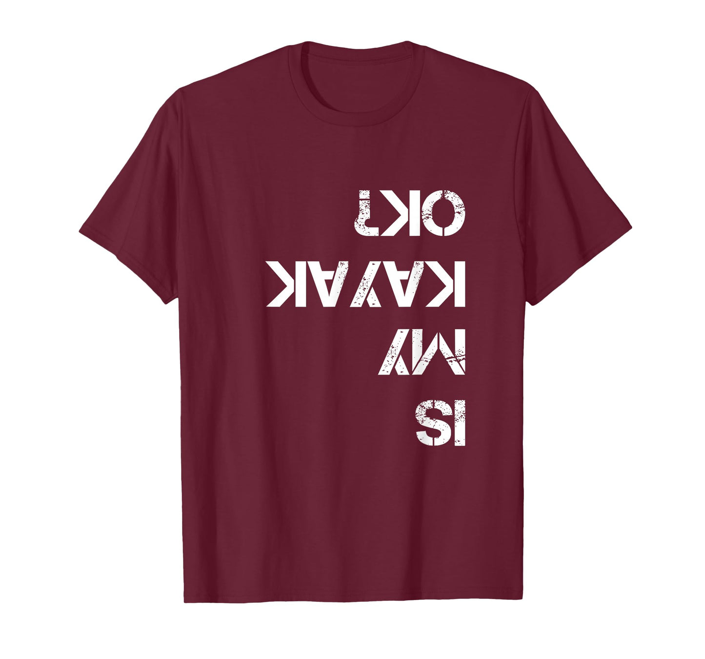 is My Kayak OK Funny Kayak T-Shirt