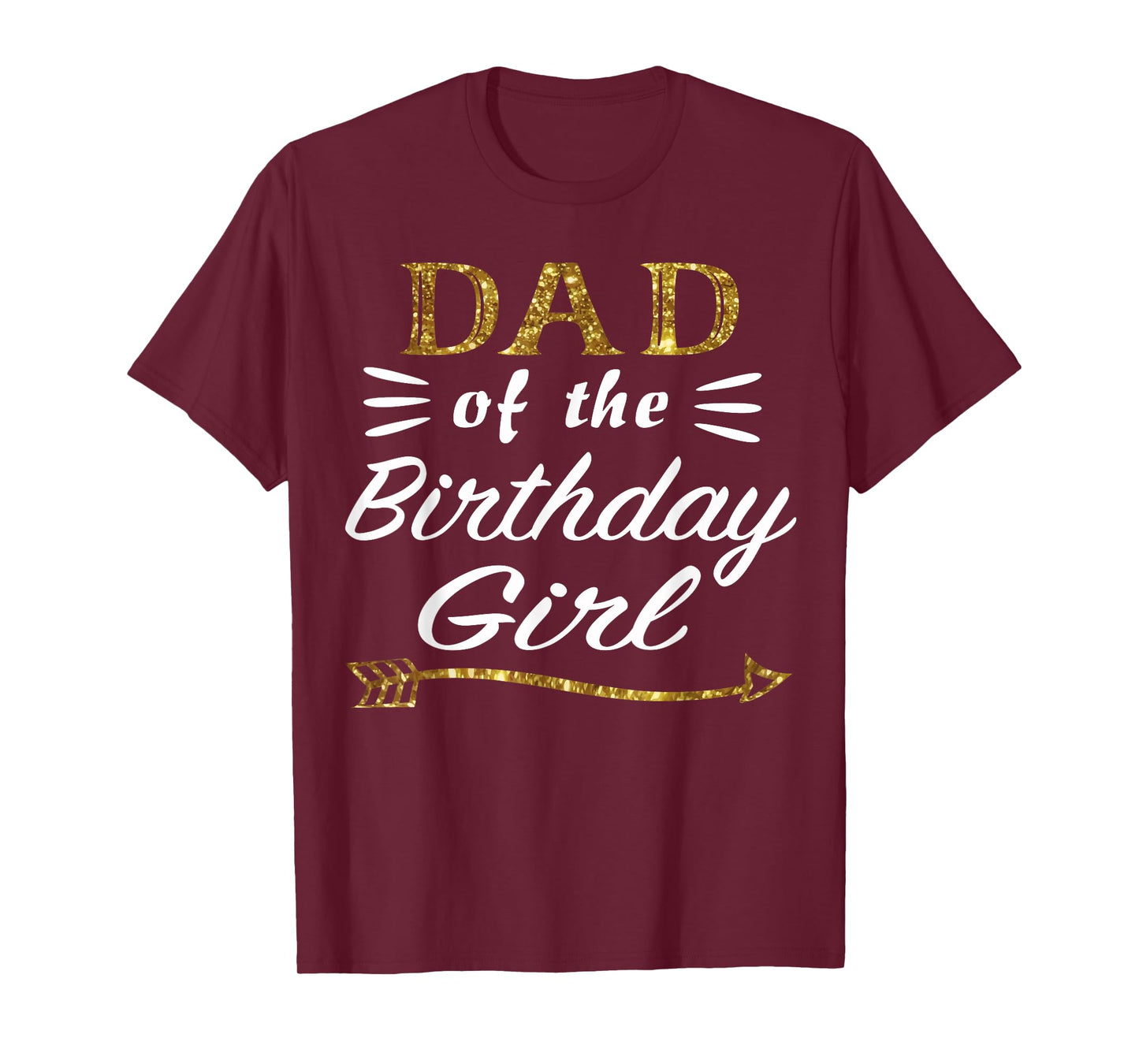 Gold Dad of The Birthday Girl Princess for Father Daddy Papa T-Shirt