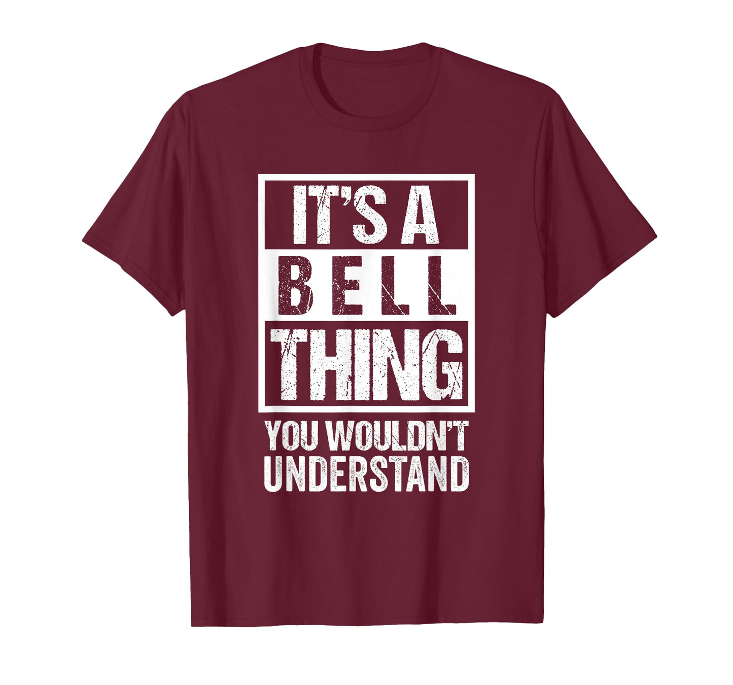It's A Bell Thing You Wouldn't Understand - Family Name T-Shirt