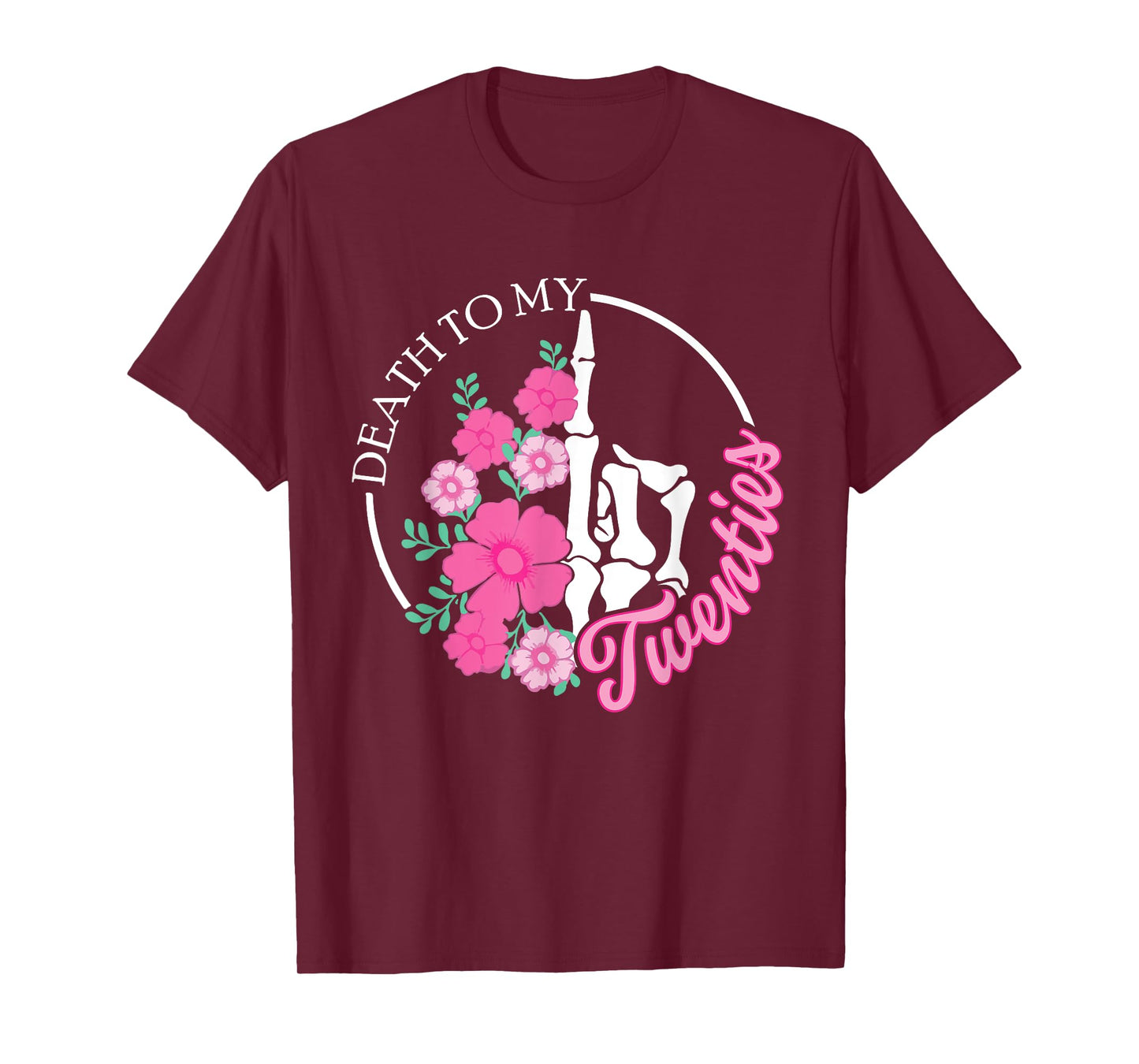 Death To My Twenties Funny R.I.P 20s, 30th Birthday Skeleton T-Shirt