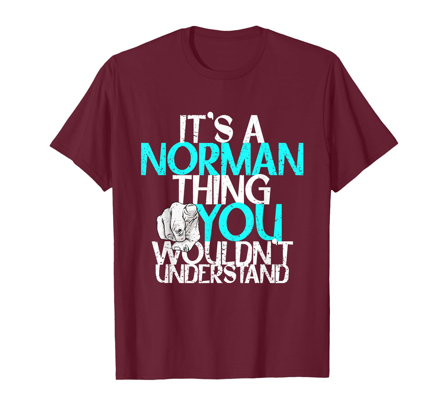 It's A Norman Thing You Wouldn't Understand T-Shirt