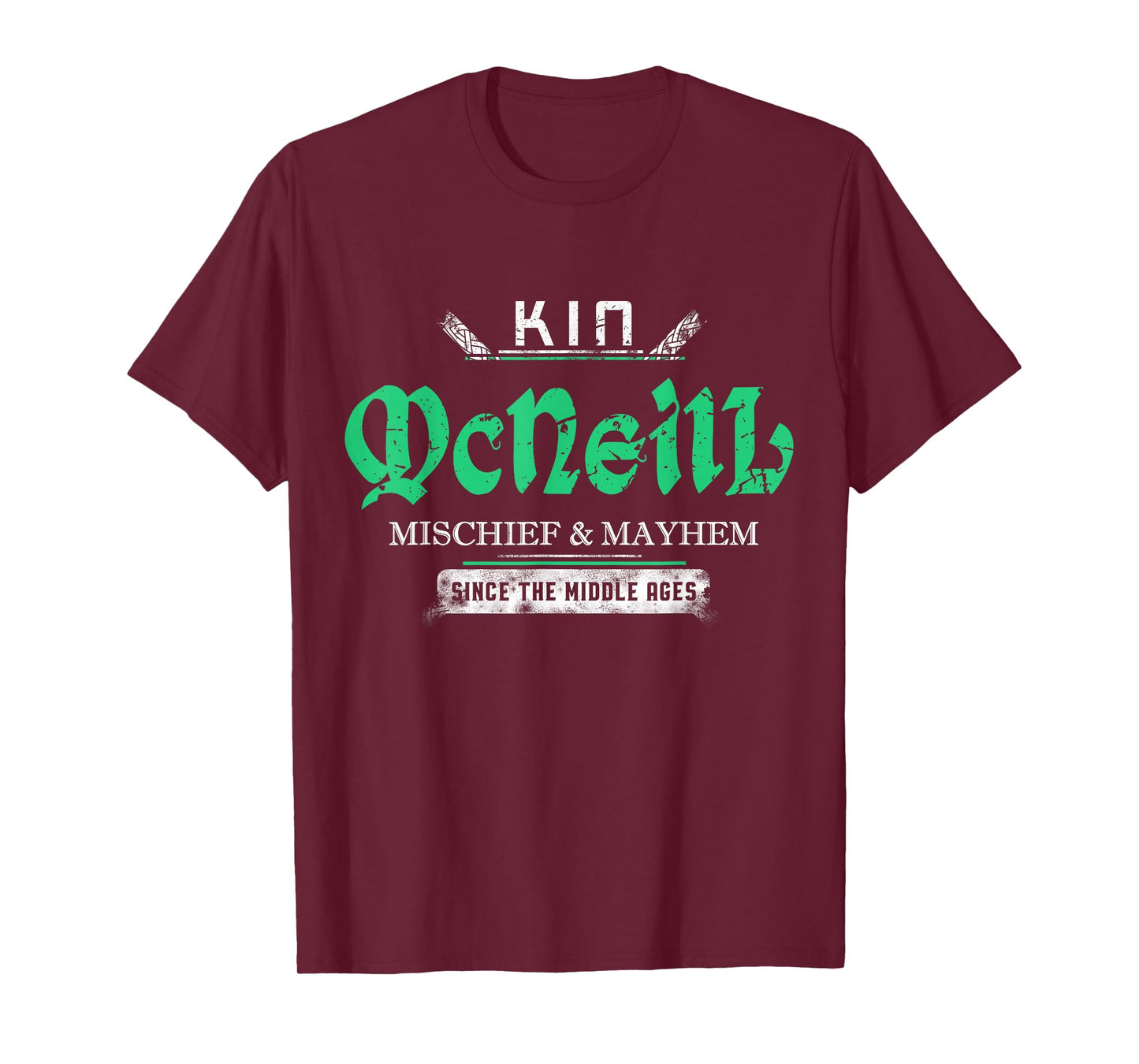 Kin McNeill Mischief and Mayhem Since The Middle Ages T-Shirt