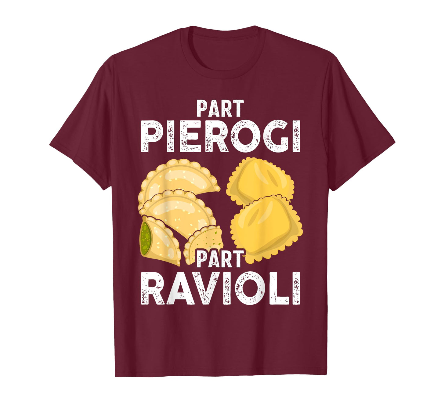 Polish Italian Funny Half Pierogi Half Ravioli Dumplings T-Shirt