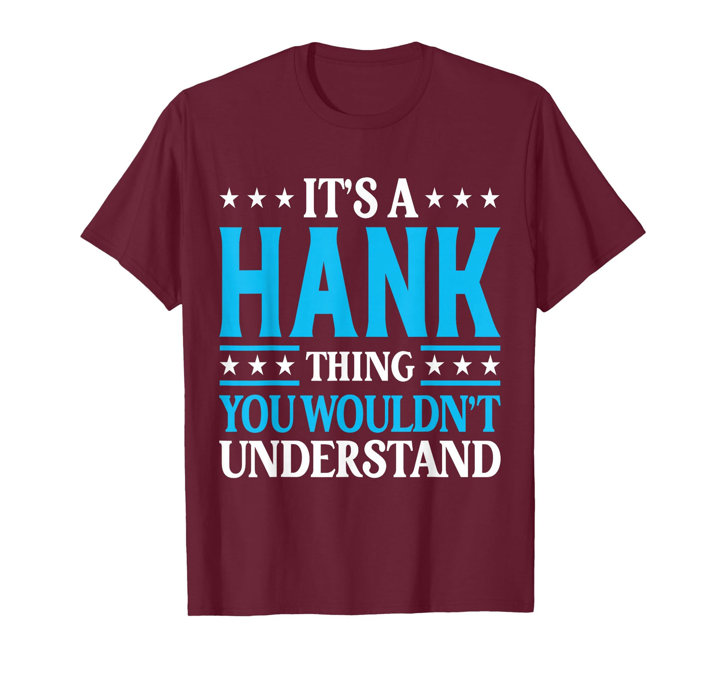 It's A Hank Thing Wouldn't Understand Personal Name Hank T-Shirt